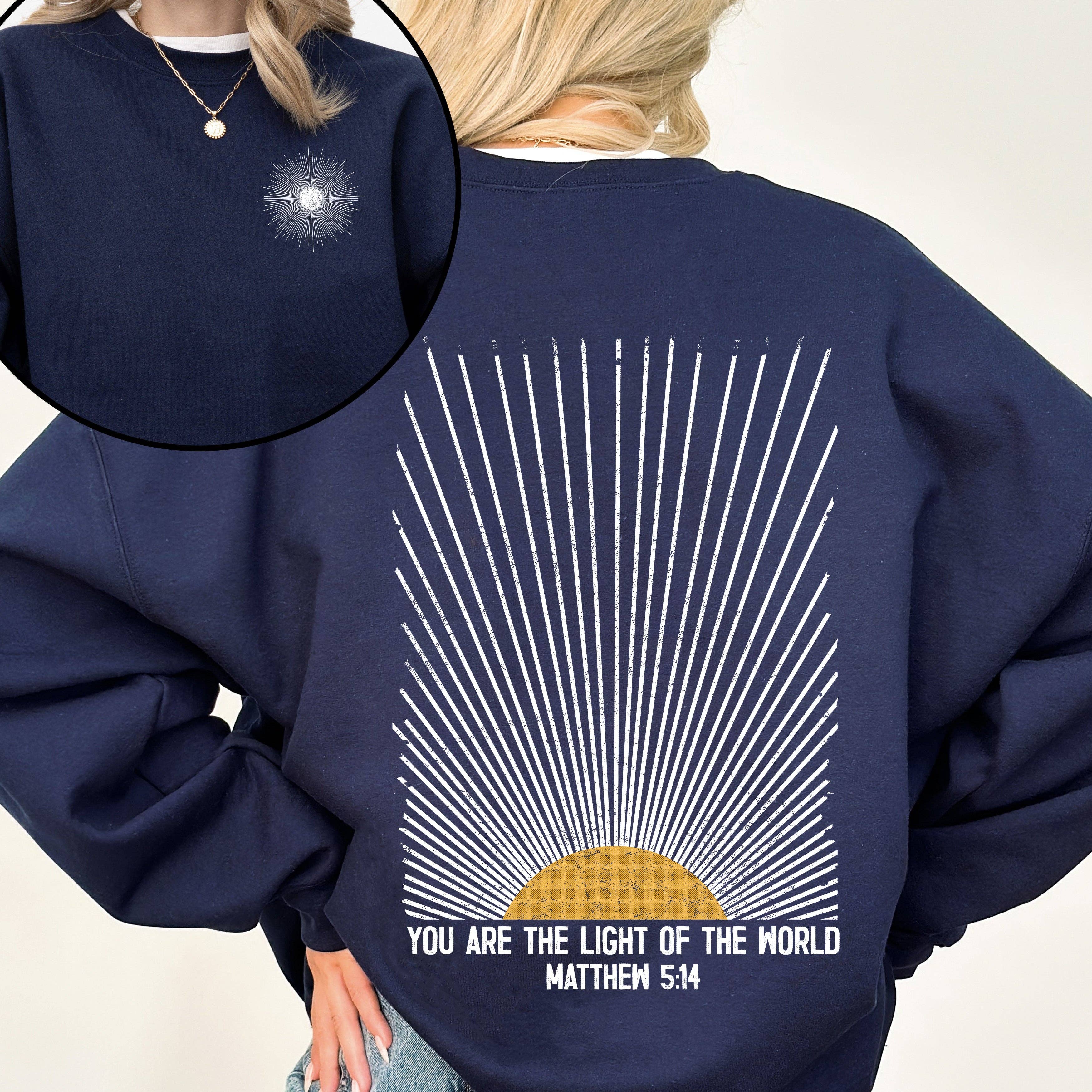 You Are the Light of the World, Faith, Christian Sweatshirt T-Shirts, Hoodie | PodTeesHub.com