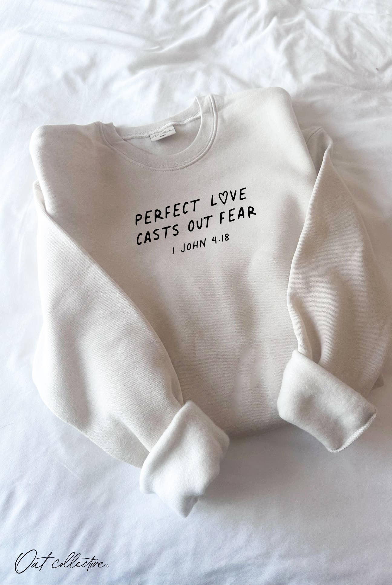 Perfect Love Casts Out Fear Graphic Sweatshirt T-Shirts, Hoodie | PodTeesHub.com