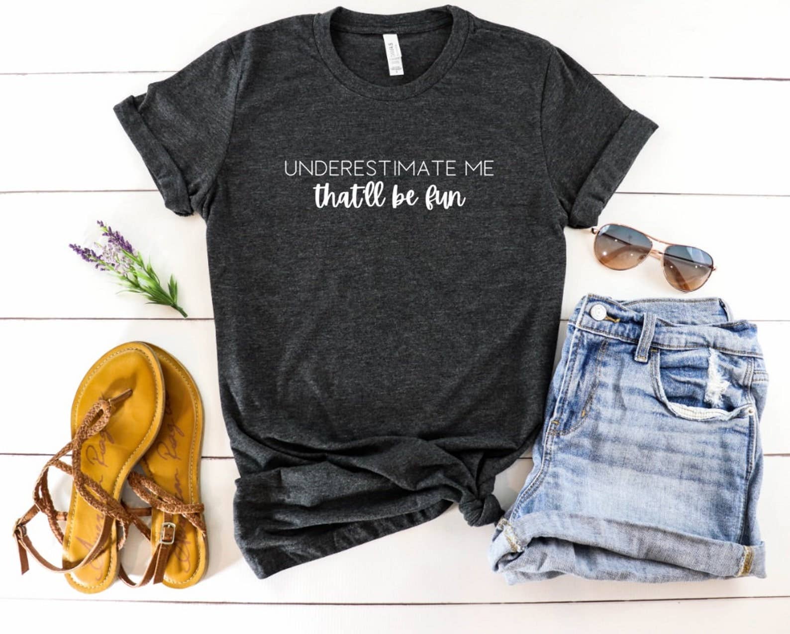 Underestimate Me That'll Be Fun T-Shirt Hoodie, Sweatshirt | PodTeesHub.com