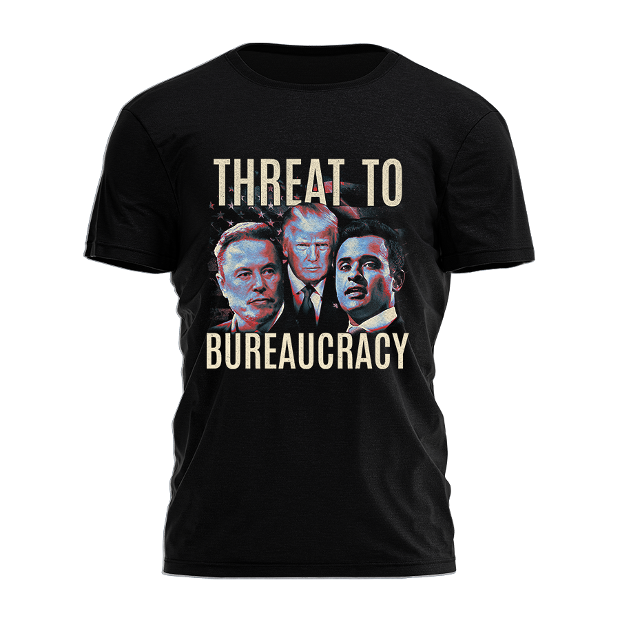 Threat To Bureaucracy Tee - 3205 Hoodie, Sweatshirt | PodTeesHub.com