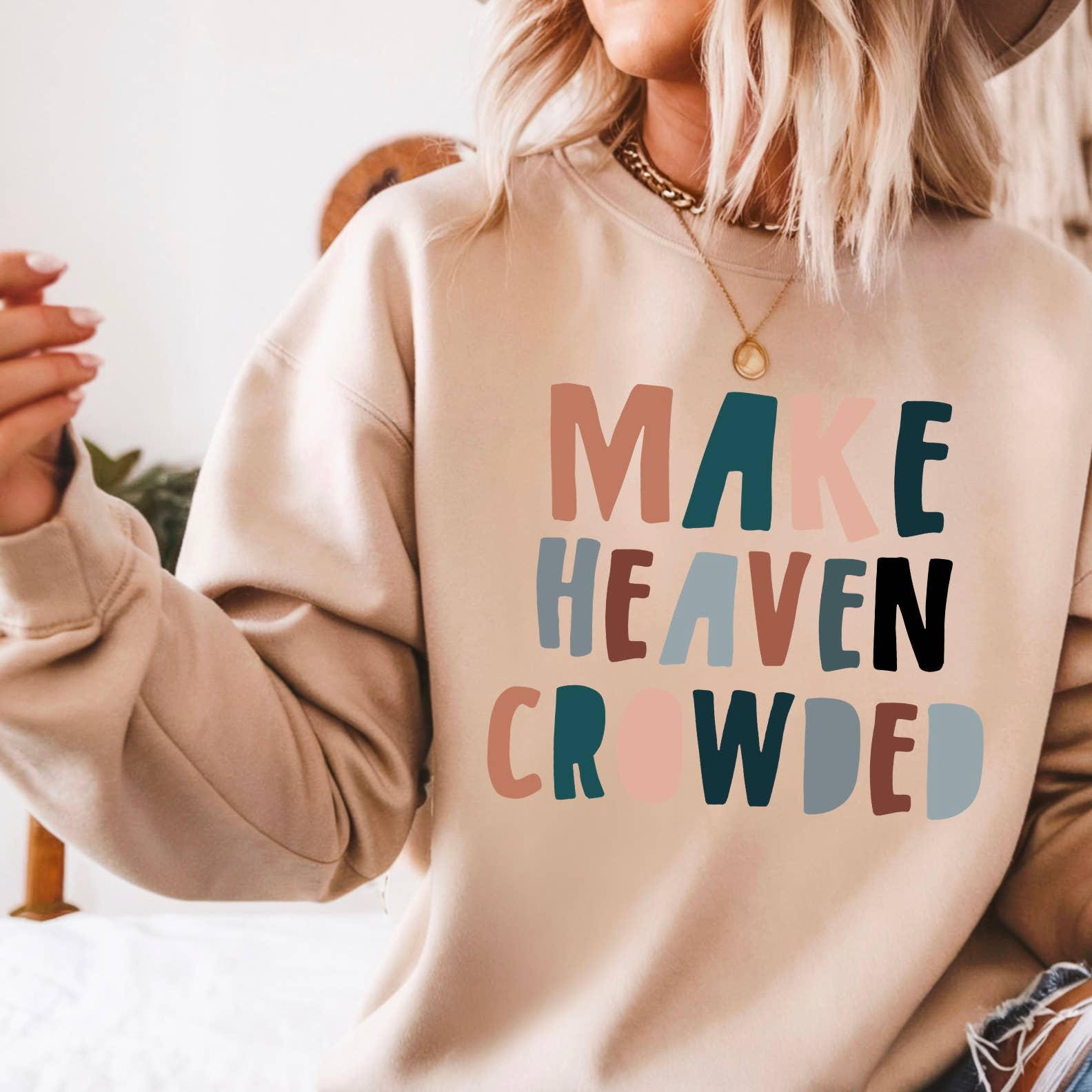 Make Heaven Crowded Religious Sweatshirt T-Shirts, Hoodie | PodTeesHub.com