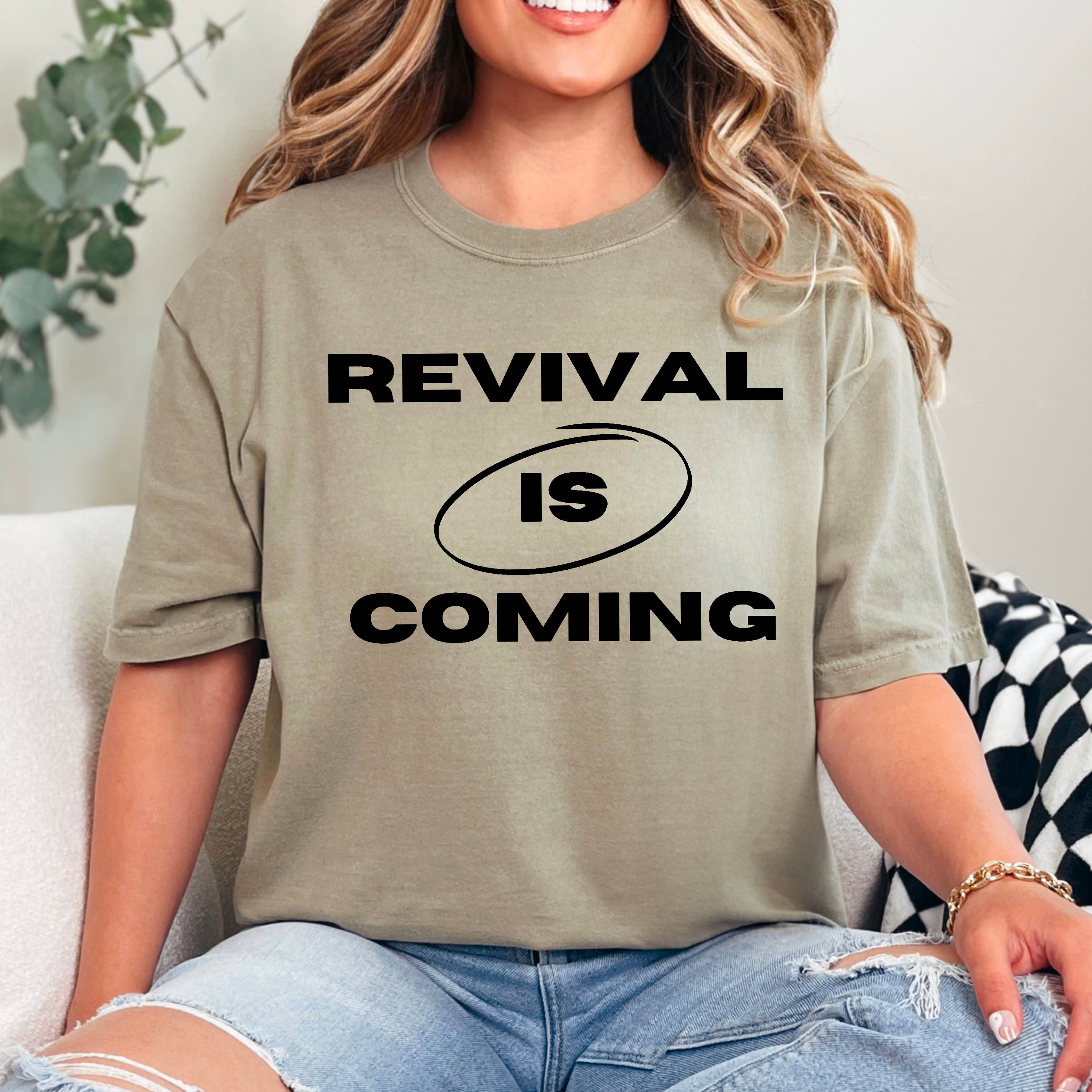 Revival Is Coming Graphic Shirt | Comfort Colors Hoodie, Sweatshirt | PodTeesHub.com