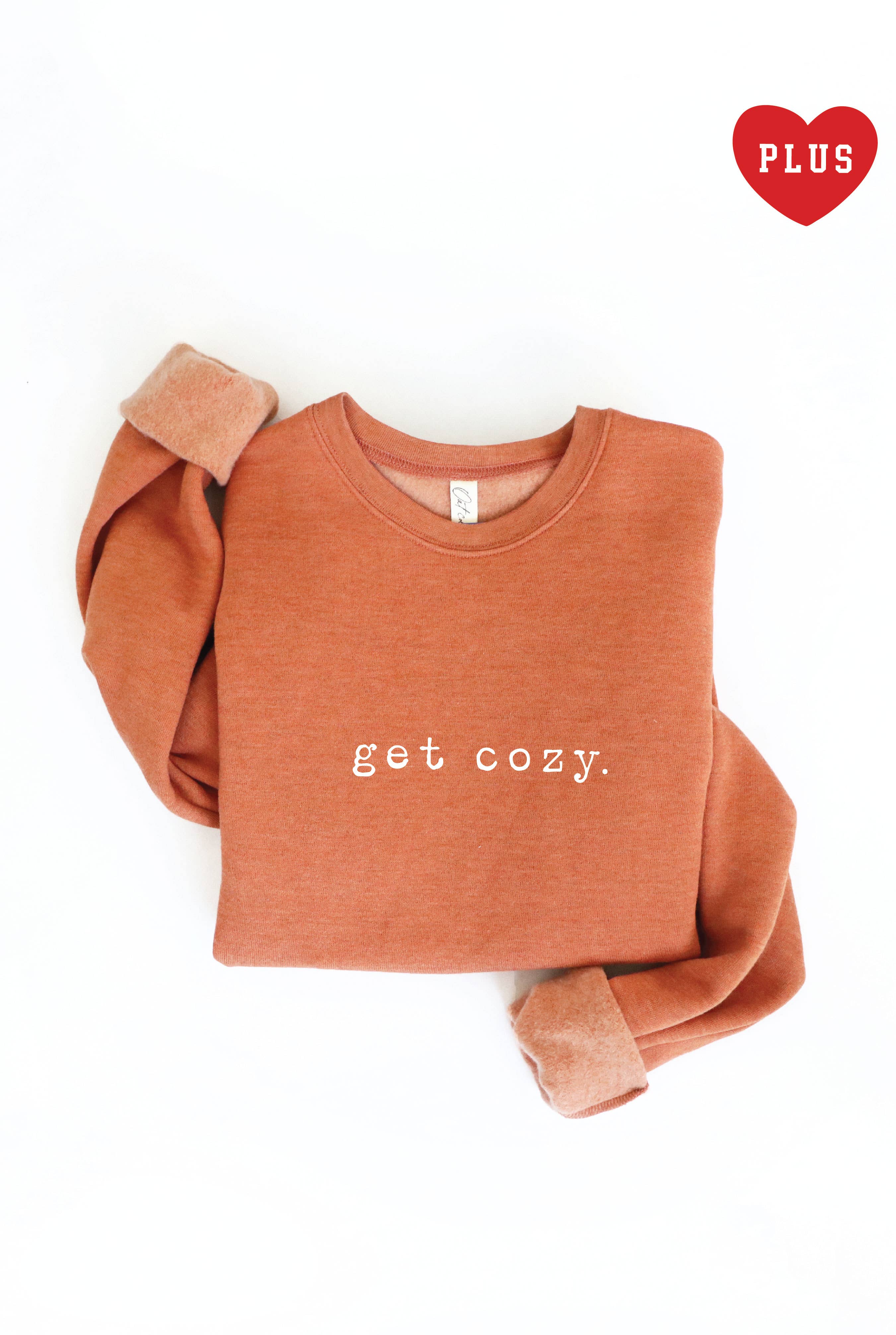 Get Cozy Plus Graphic Sweatshirt T-Shirts, Hoodie | PodTeesHub.com