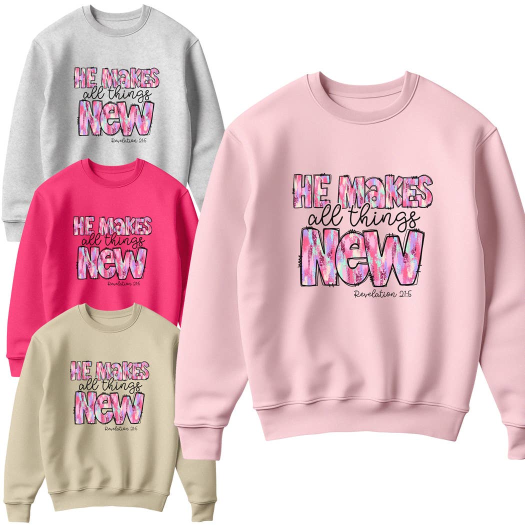 He Makes All Things New Text Fleece Sweatshirt T-Shirts, Hoodie | PodTeesHub.com