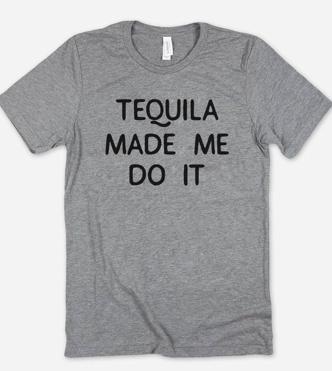 Tequila Made Me Do It - Funny Alcohol Sassy Tequila T-Shirt Hoodie, Sweatshirt | PodTeesHub.com