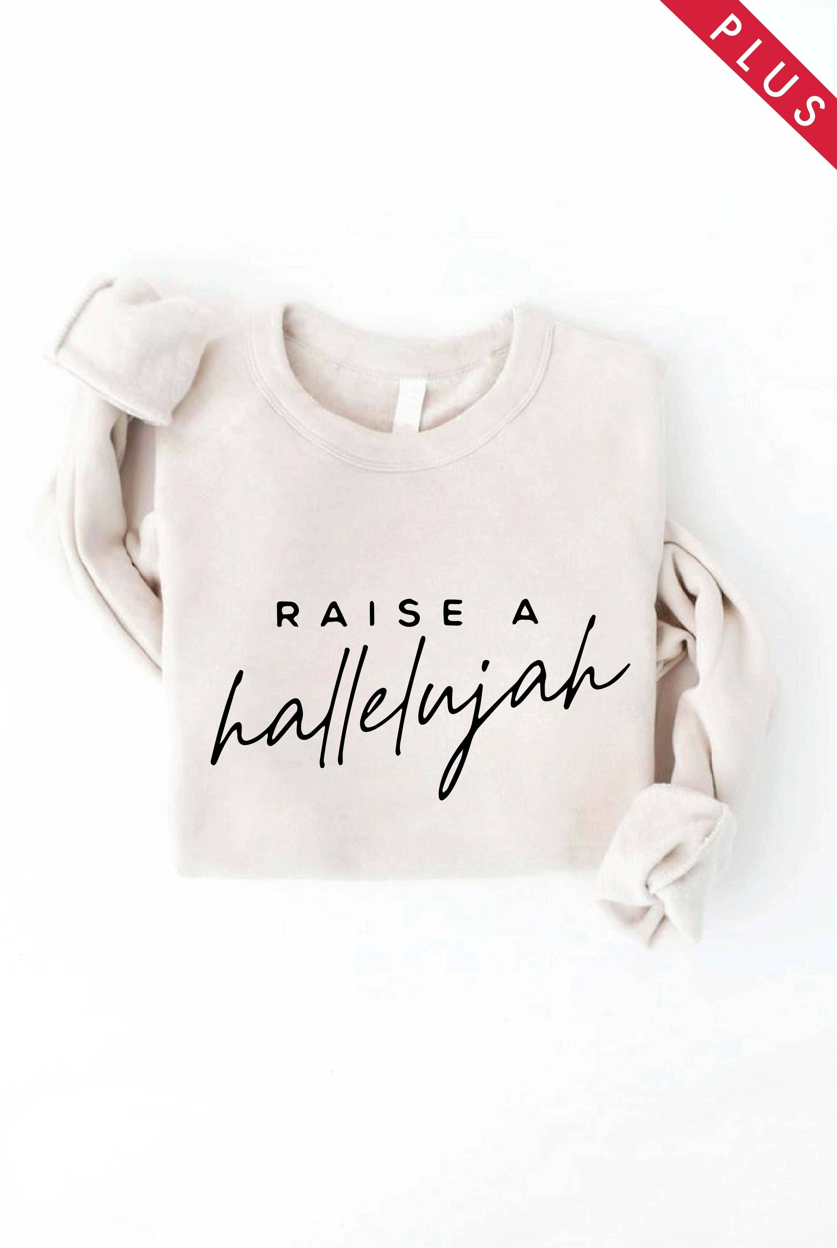 Raise A Hallelujah  Plus Graphic Sweatshirt T-Shirts, Hoodie | PodTeesHub.com