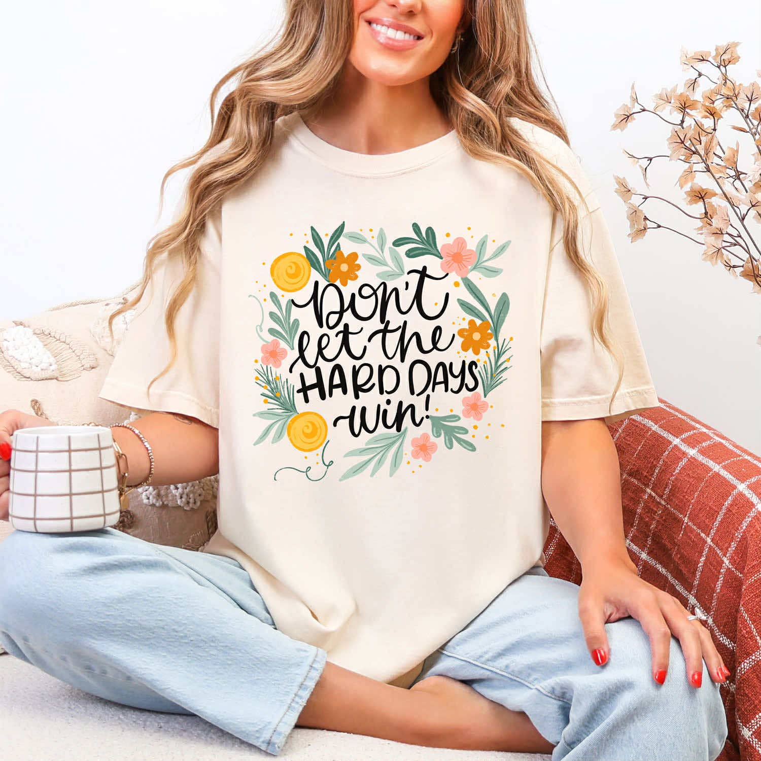 Don't Let the Hard Days Win Tee Hoodie, Sweatshirt | PodTeesHub.com