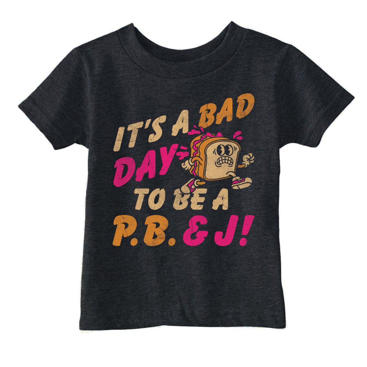 Its A Bad Day To Be A PB&J Toddler T Shirt