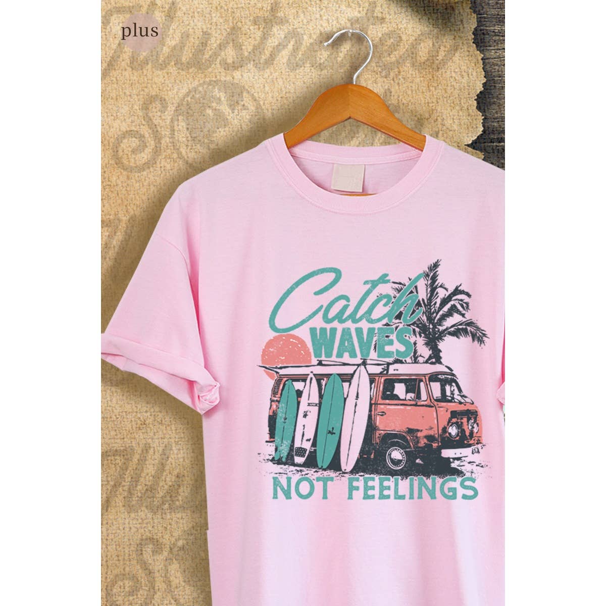Catch Waves Not Feelings  Vintage Graphic Plus Tee Hoodie, Sweatshirt | PodTeesHub.com