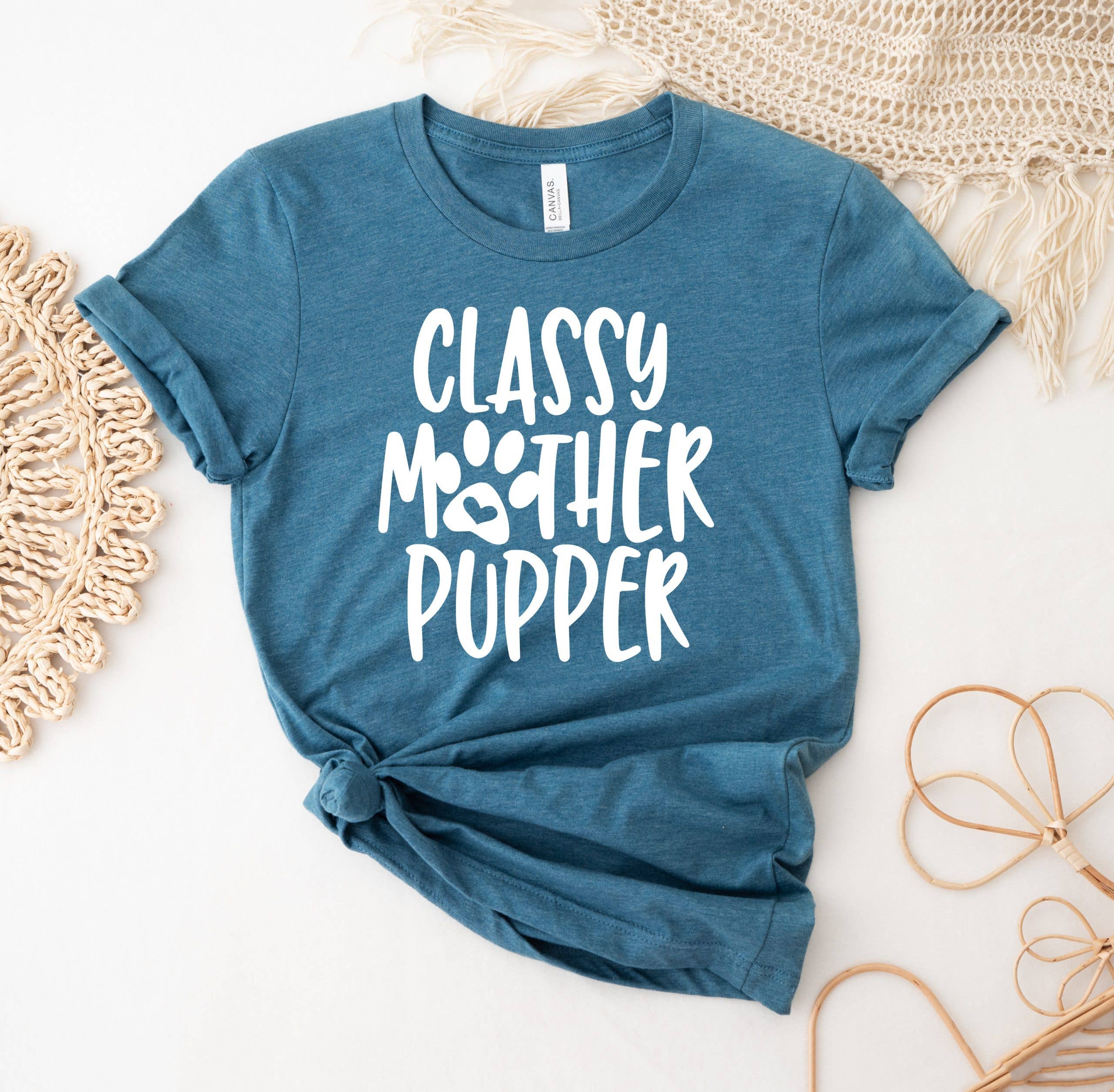 Classy Mother Pupper T-Shirt Hoodie, Sweatshirt | PodTeesHub.com