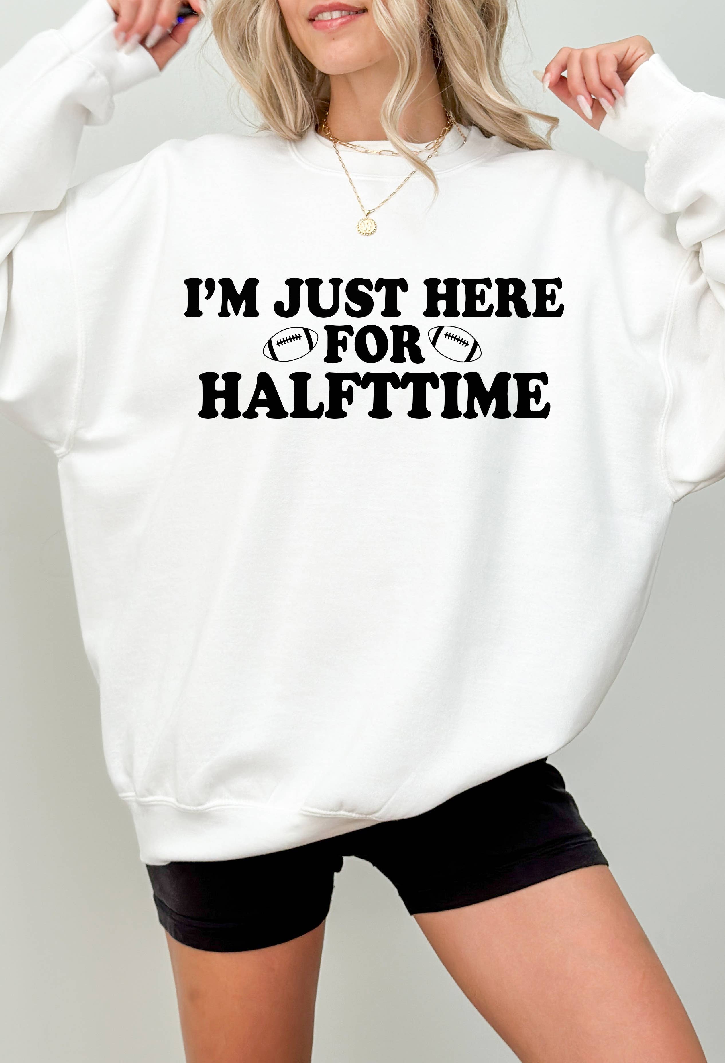 I'm Just Here For Halftime Graphic Sweater T-Shirts, Hoodie, Sweatshirt | PodTeesHub.com