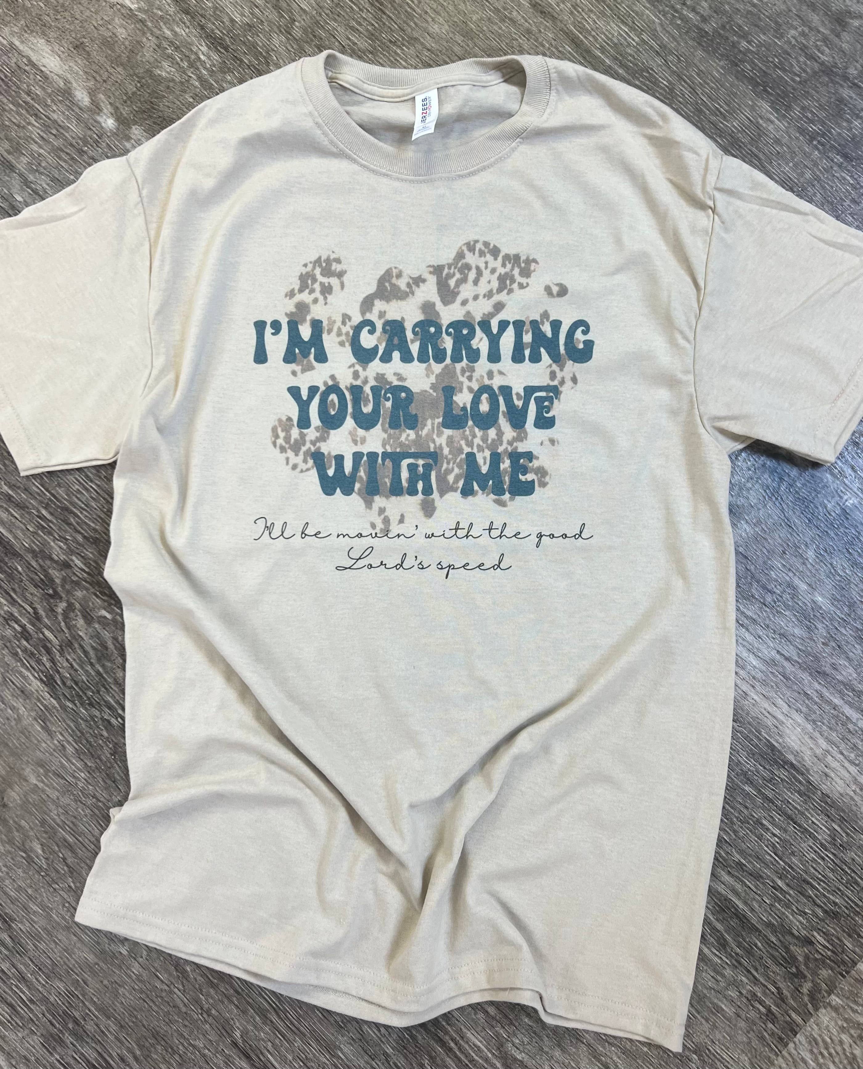 Carrying Your Love with Me On Silver Tee Hoodie, Sweatshirt | PodTeesHub.com