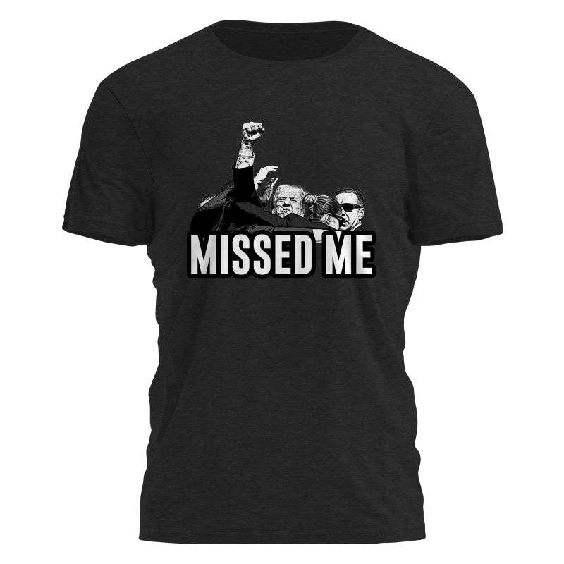 Trump - Missed Me Tee - 2741 Hoodie, Sweatshirt | PodTeesHub.com
