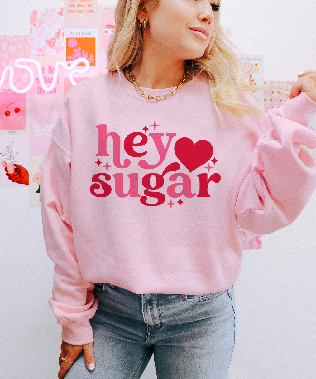 Hey Sugar - Valentine Sweatshirt or Tee Hoodie | PodTeesHub.com