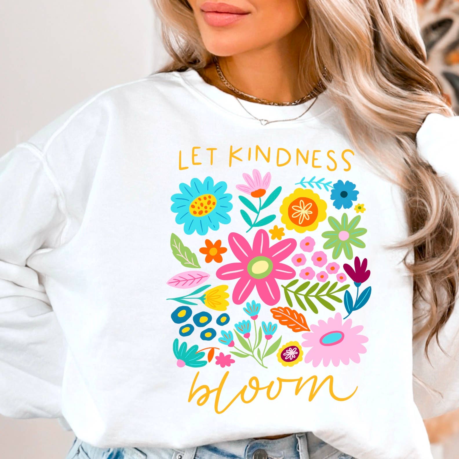 Let Kindness Bloom Spring 2025  Graphic Sweatshirt T-Shirts, Hoodie | PodTeesHub.com