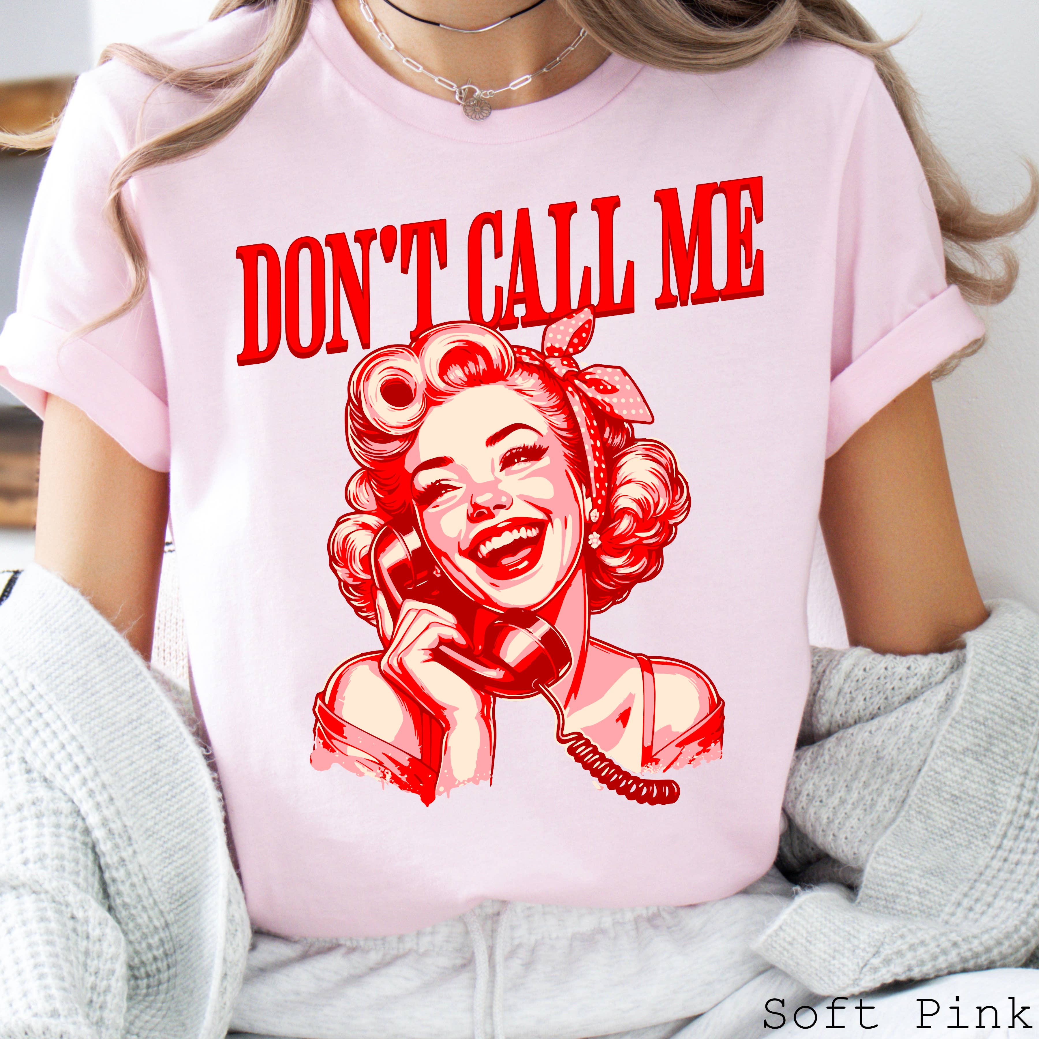 Don’T Call Me Valentine Graphic Tee |Bella Canvas Hoodie, Sweatshirt | PodTeesHub.com
