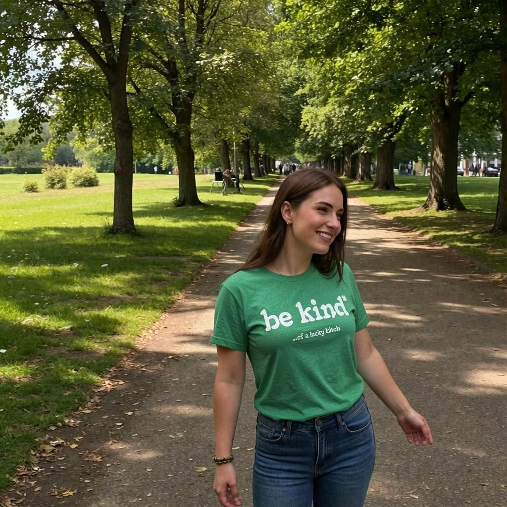 Be Kind Of A Lucky Bitch Women's T Shirt