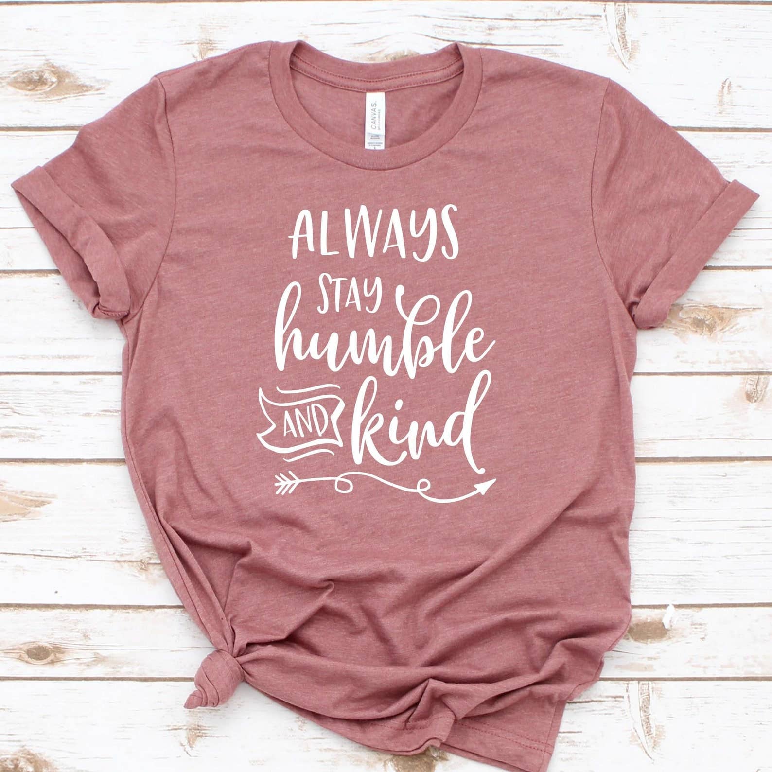 Always Stay Humble and Kind T-Shirt Hoodie, Sweatshirt | PodTeesHub.com