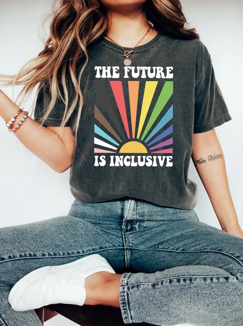 The Future Is Inclusive T-Shirt, Social Justice Shirt Hoodie, Sweatshirt | PodTeesHub.com