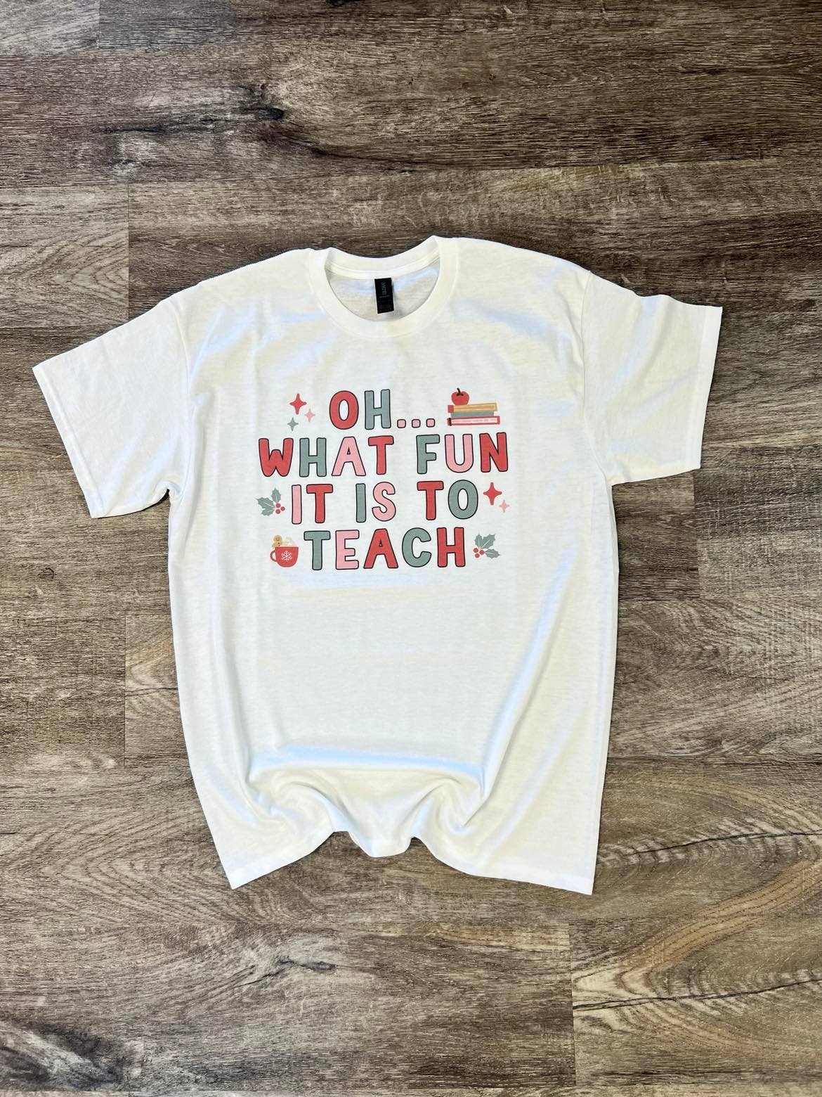 Oh...What Fun It Is To Teach On White Tee Hoodie, Sweatshirt | PodTeesHub.com