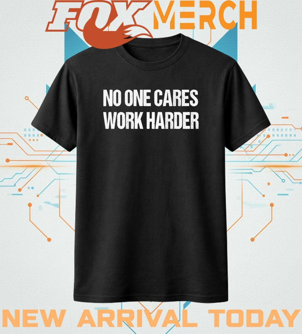 Bryson DeChambeau no one cares work harder t-shirt