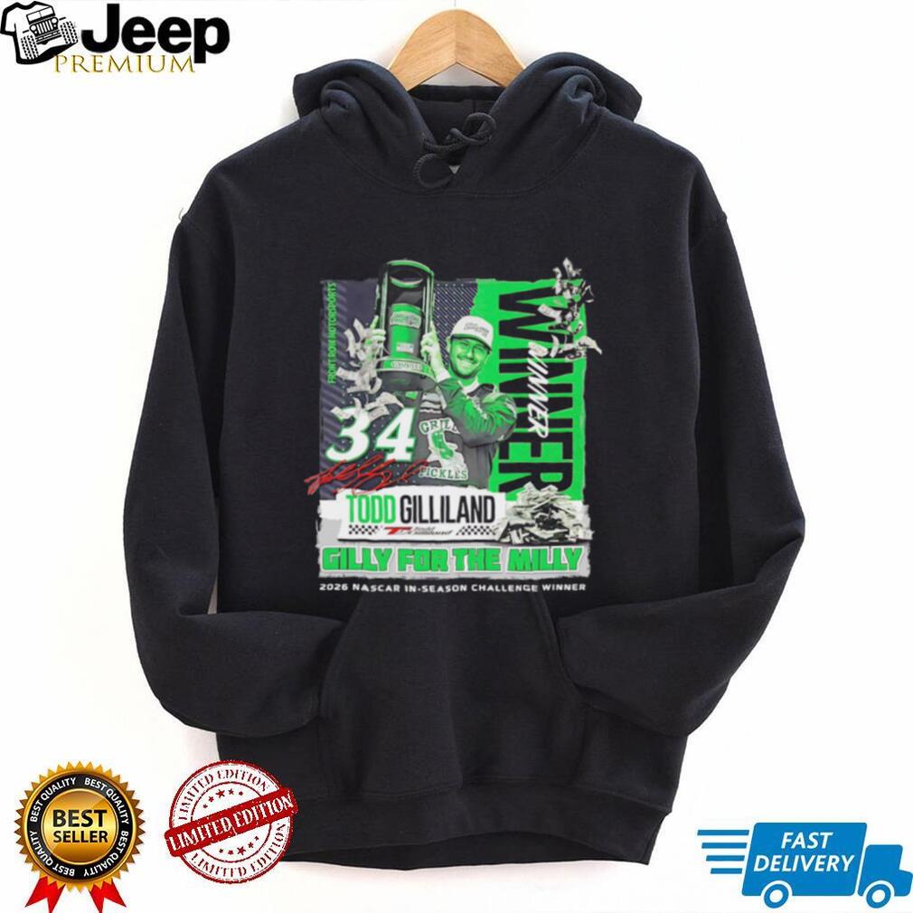 Todd Gilliland Front Row Motorsports Gilly for the Milly 2026 NASCAR Winner shirt