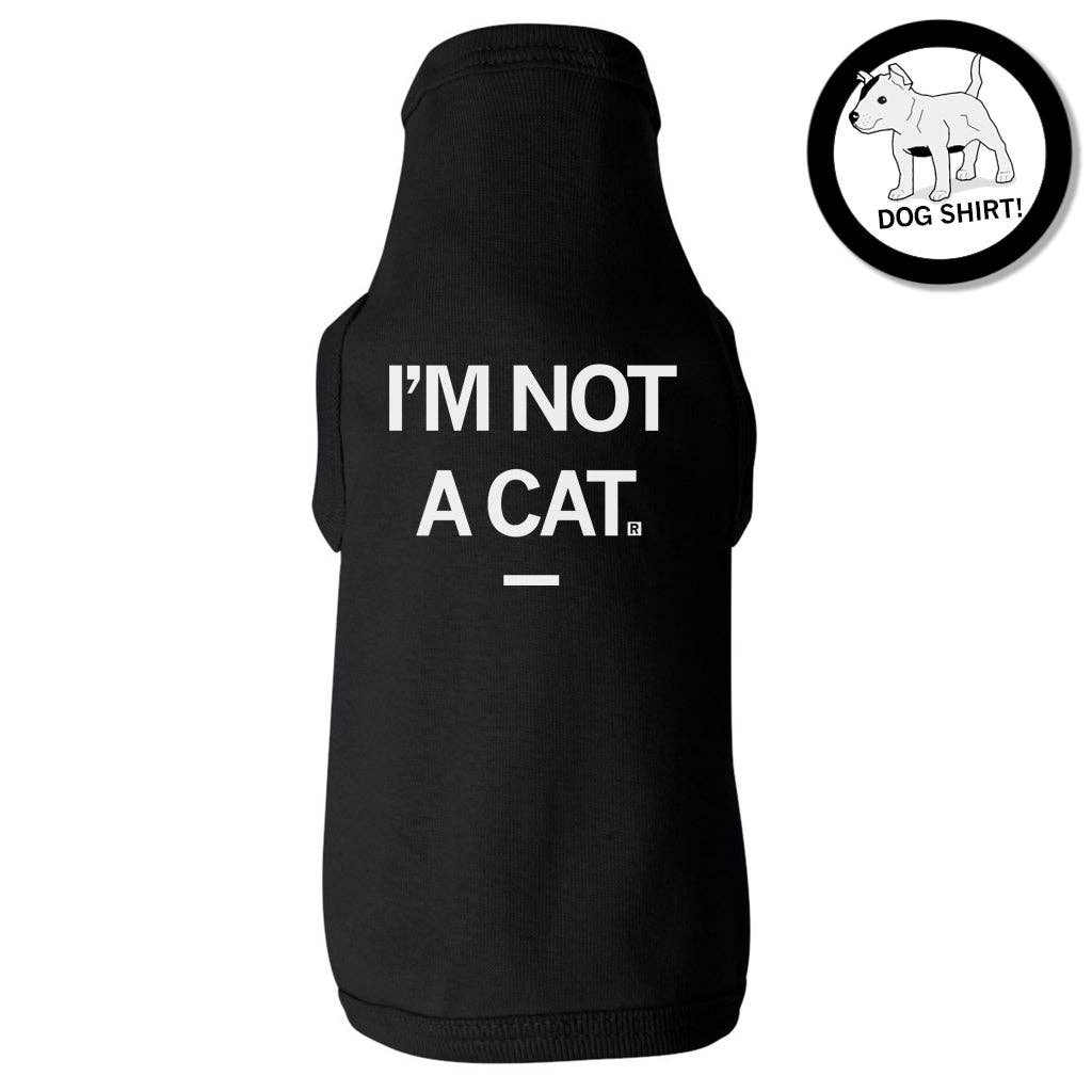 I'm Not A Cat Dog Shirt Hoodie, Sweatshirt | PodTeesHub.com