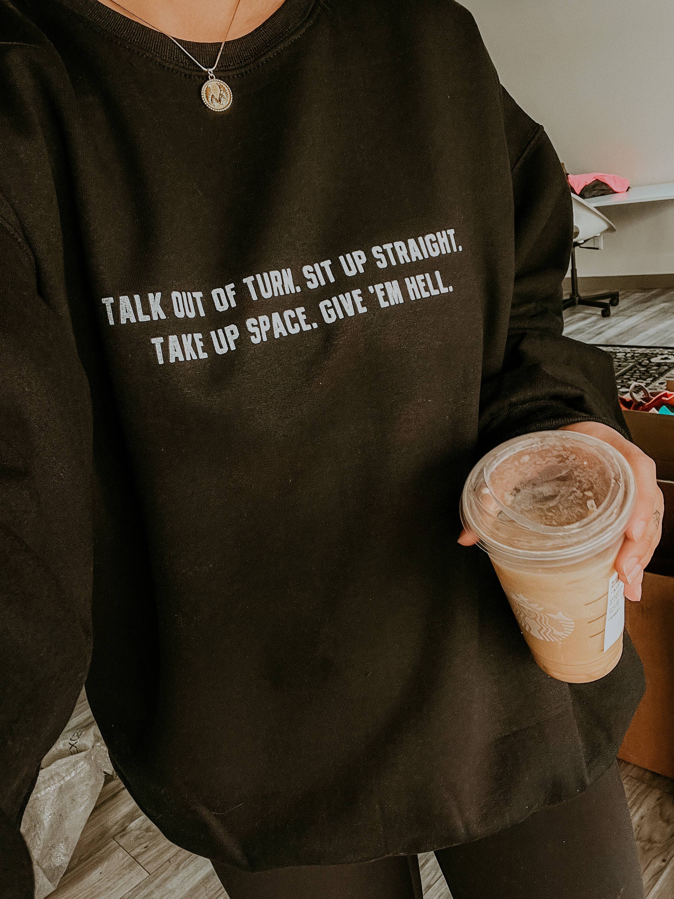 Talk Out of Turn Graphic Sweatshirt - Black T-Shirts, Hoodie | PodTeesHub.com