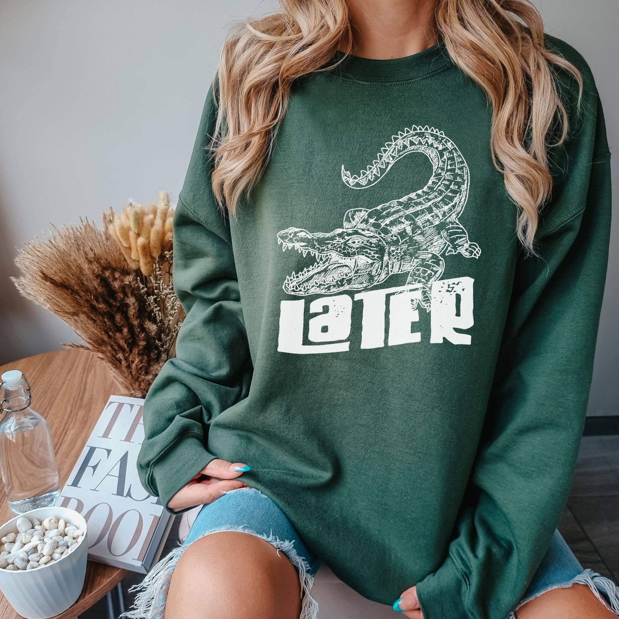 Later Gator Hoodie Funny Sweatshirt *Unisex Fit* T-Shirts | PodTeesHub.com