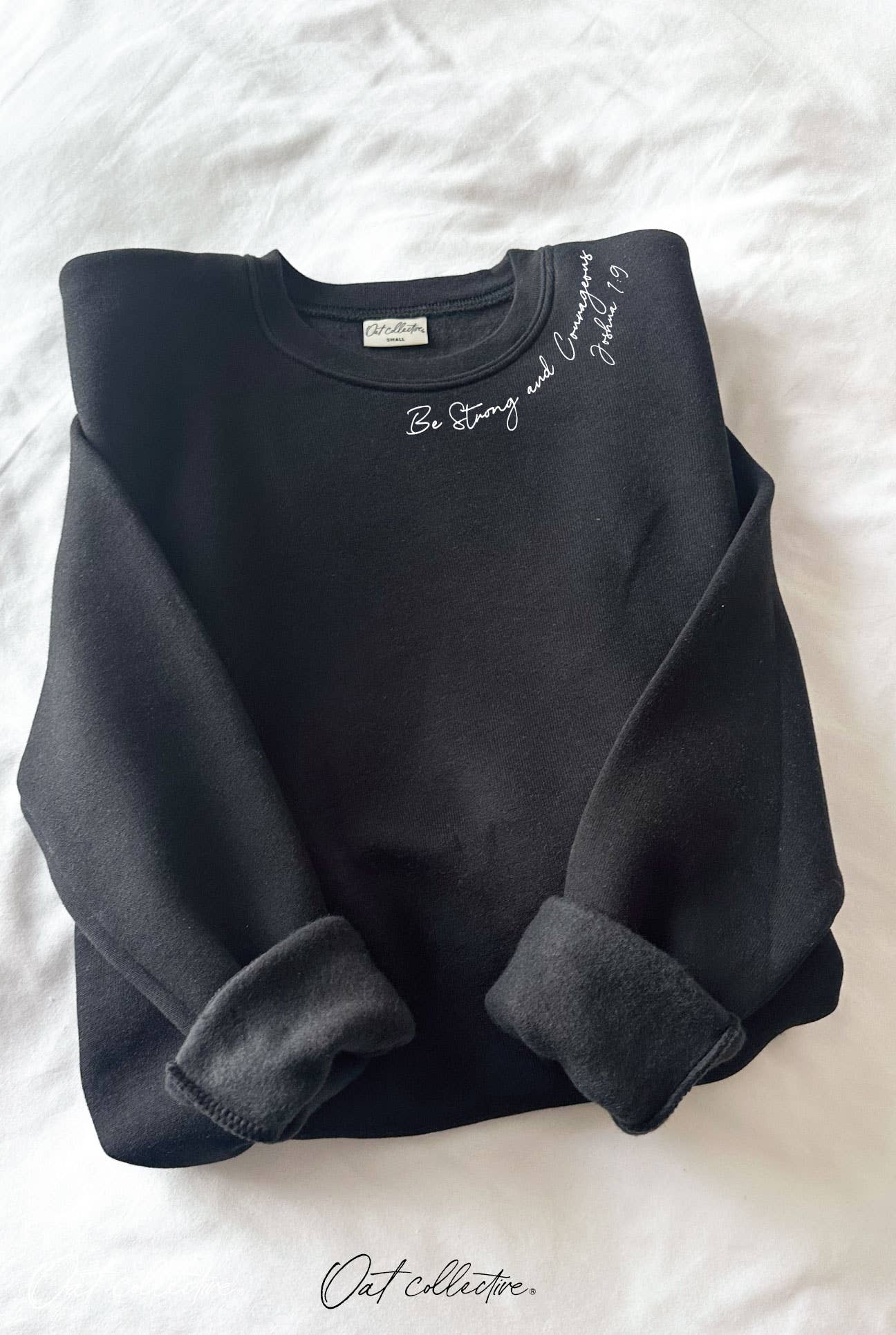 Be Strong and Courageous Graphic Sweatshirt T-Shirts, Hoodie | PodTeesHub.com