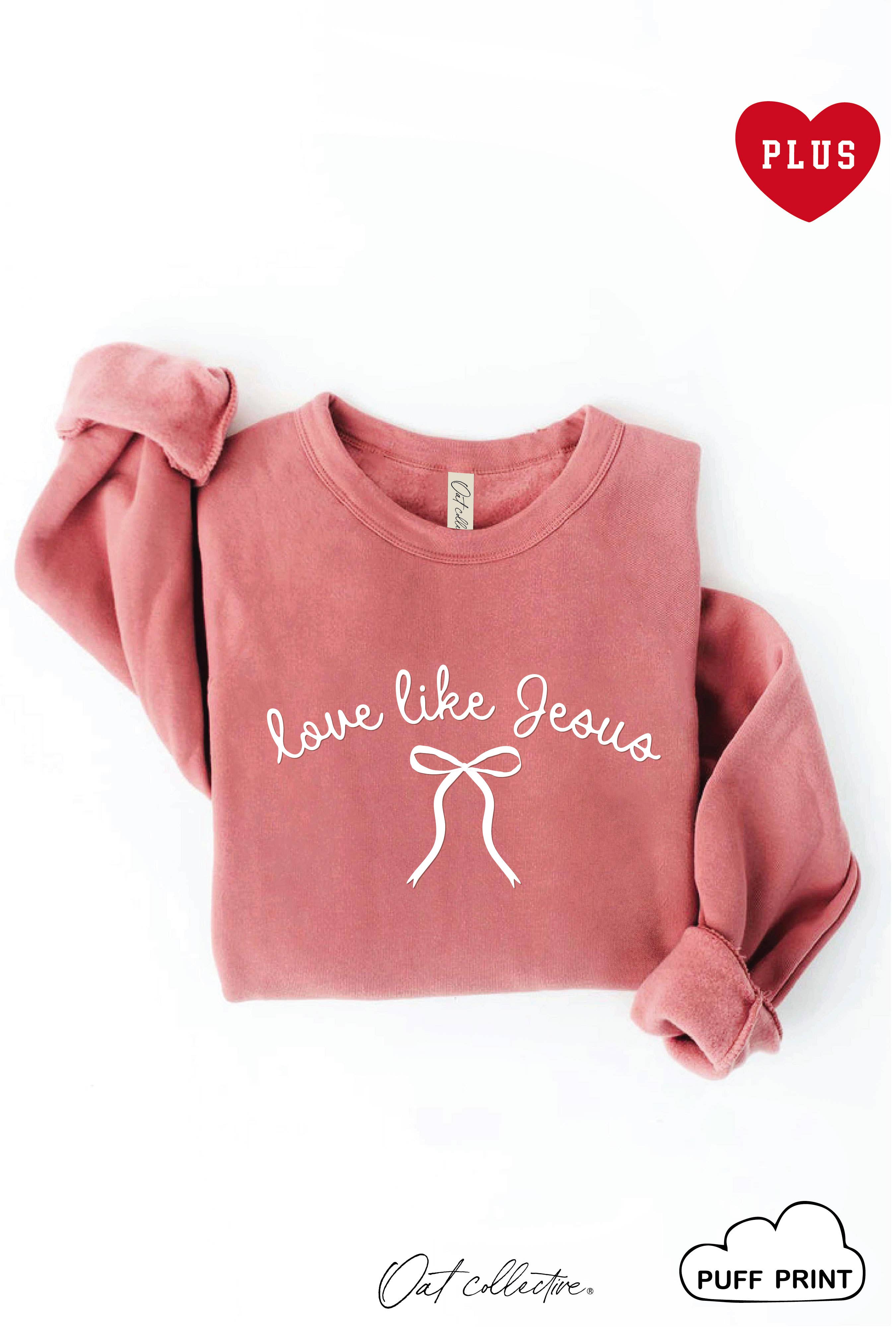 Love Like Jesus Puff Plus Graphic Sweatshirt T-Shirts, Hoodie | PodTeesHub.com