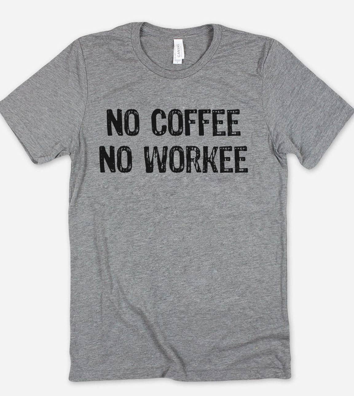No Coffee No Workee - Coffee Funny Sassy Cute T-Shirt Hoodie, Sweatshirt | PodTeesHub.com