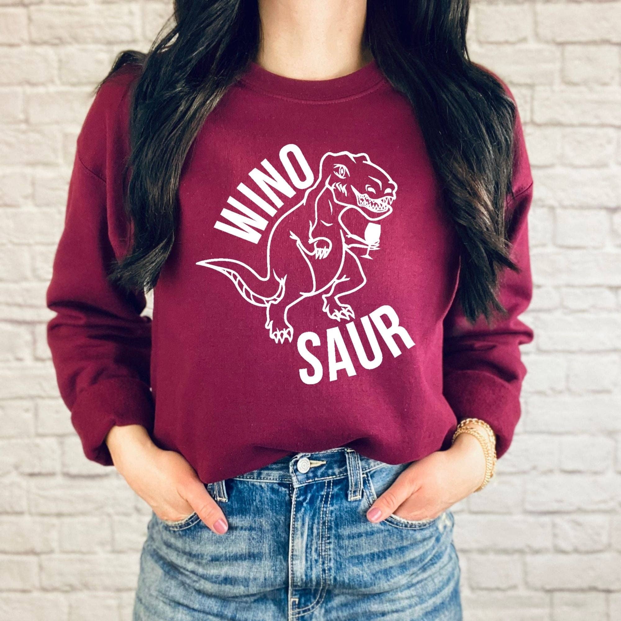 Winosaur Sweatshirt - Funny Wine Hoodie For Mom *Unisex Fit* T-Shirts | PodTeesHub.com