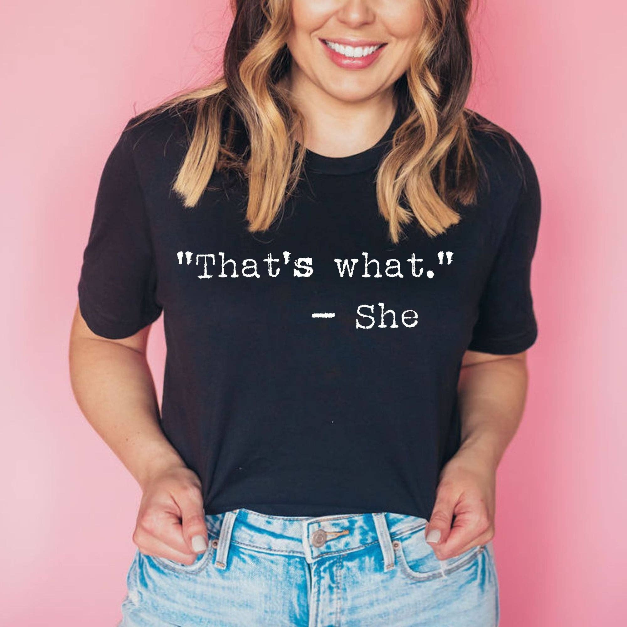 Funny Shirt For Women Thats What She Said *Unisex Fit*042 Hoodie, Sweatshirt | PodTeesHub.com