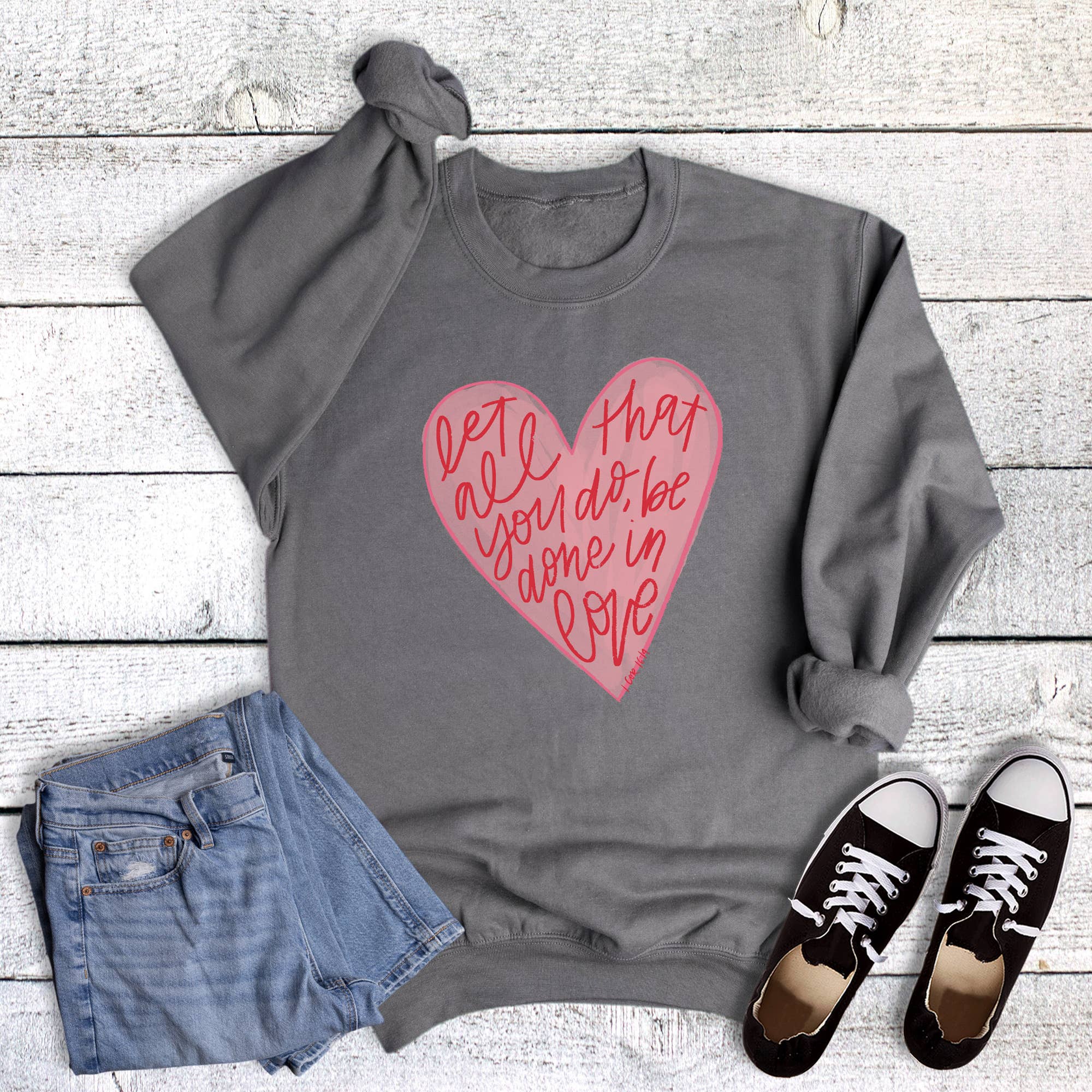 Valentine Faith Let All You Do Sweatshirt T-Shirts, Hoodie | PodTeesHub.com