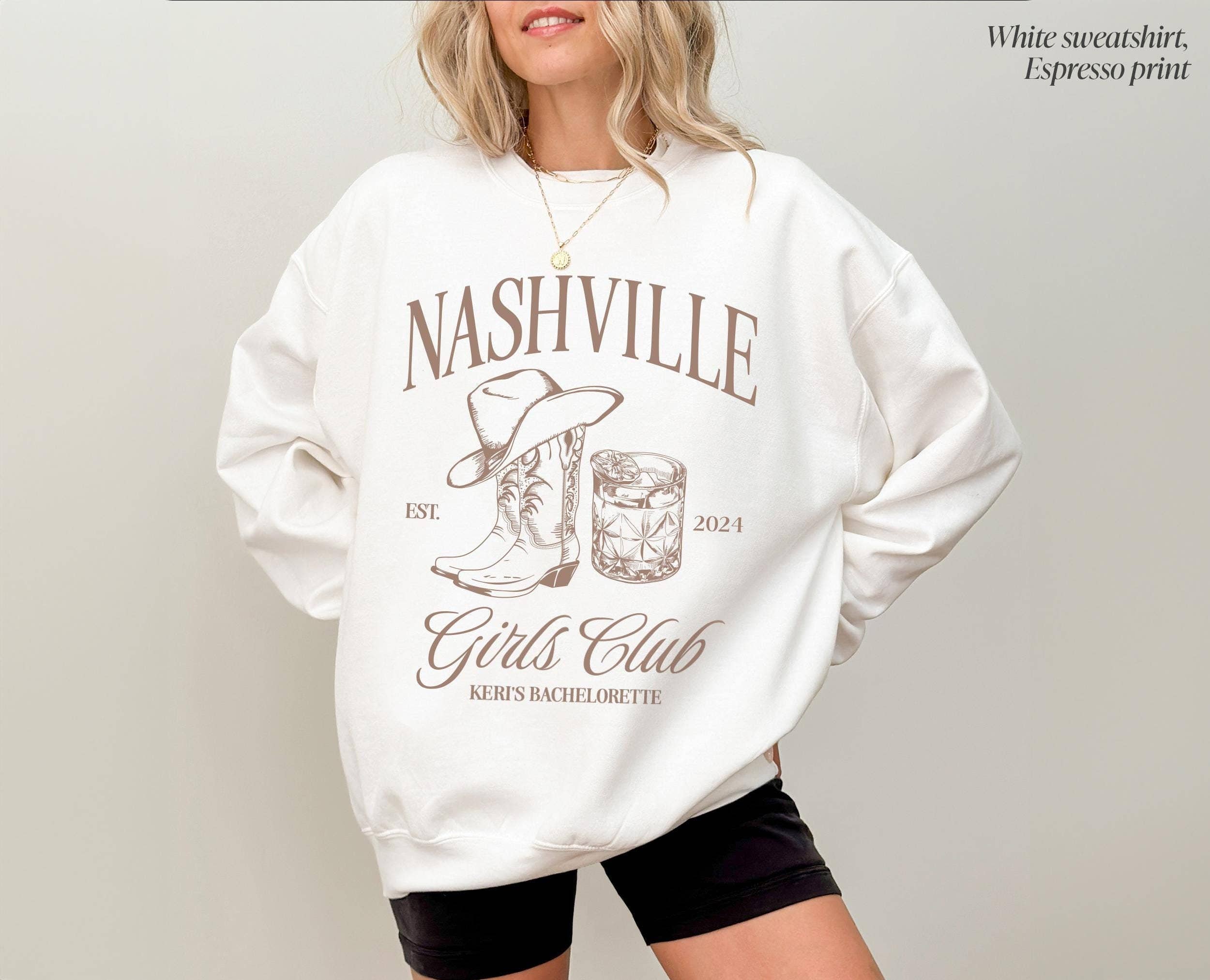 Personalized Nashville Girls Club Bachelorette Sweatshirt T-Shirts, Hoodie | PodTeesHub.com