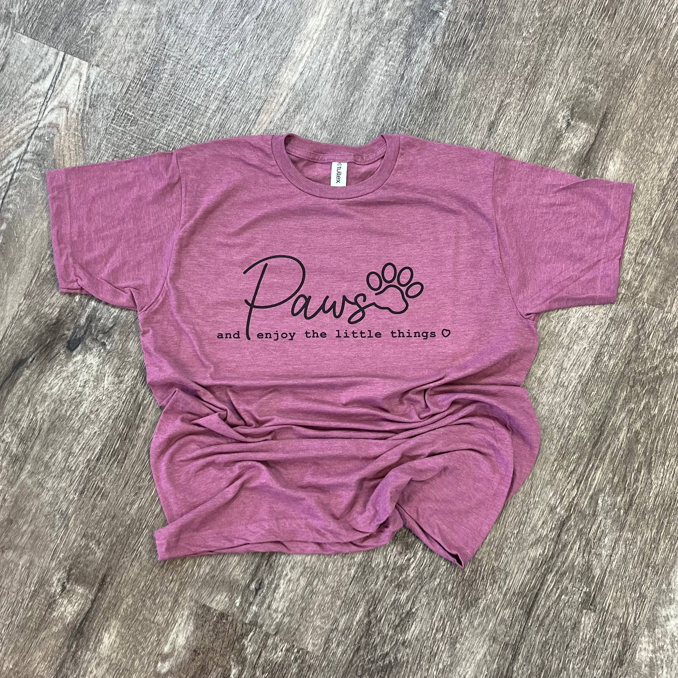 Paws and Enjoy the Little Things On Cassis Tee Hoodie, Sweatshirt | PodTeesHub.com