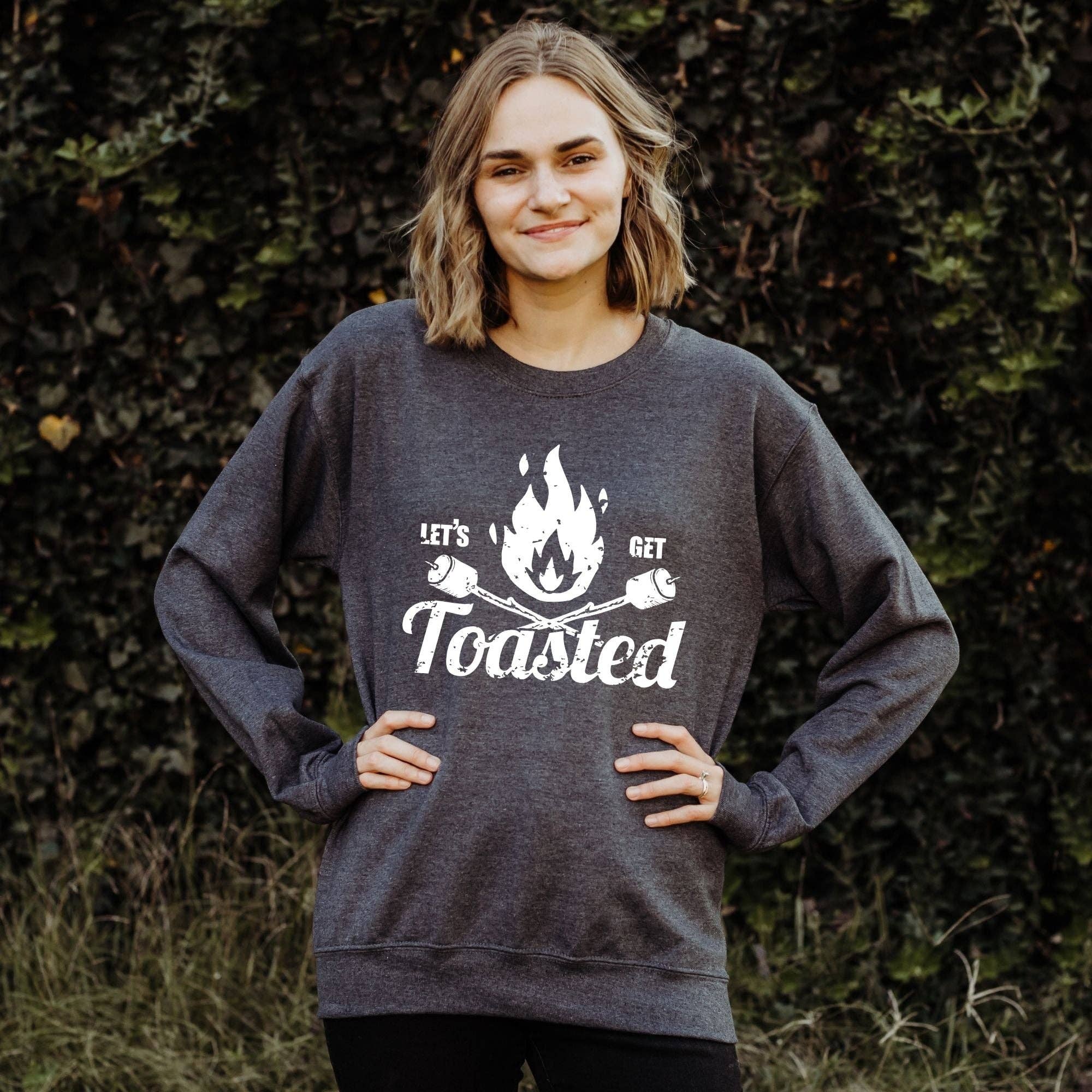 Let's Get Toasted Camping Unisex Sweatshirt Hoodie/Crewneck T-Shirts | PodTeesHub.com