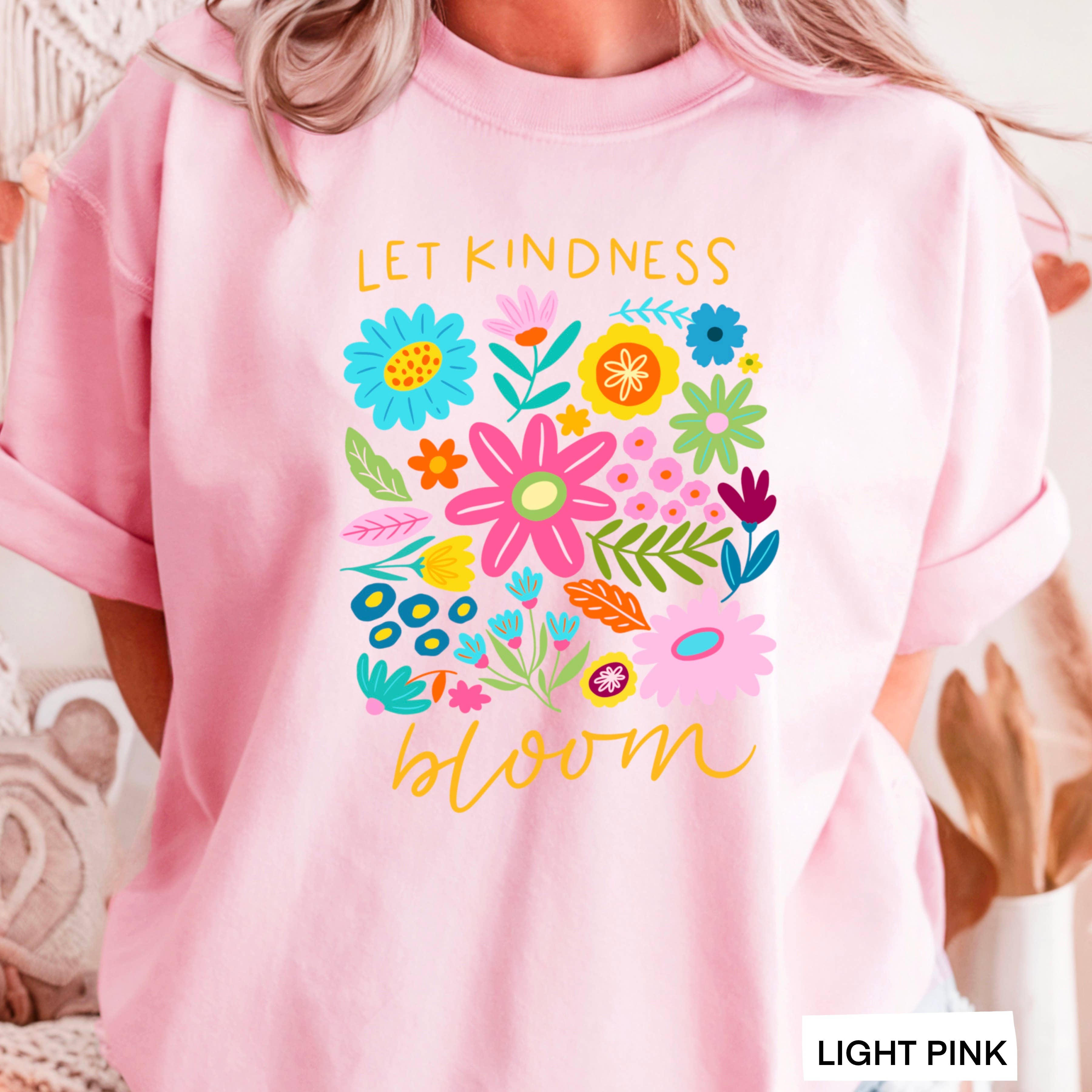 Let Kindness Bloom Spring 2025  Graphic Tee | Gildan Hoodie, Sweatshirt | PodTeesHub.com