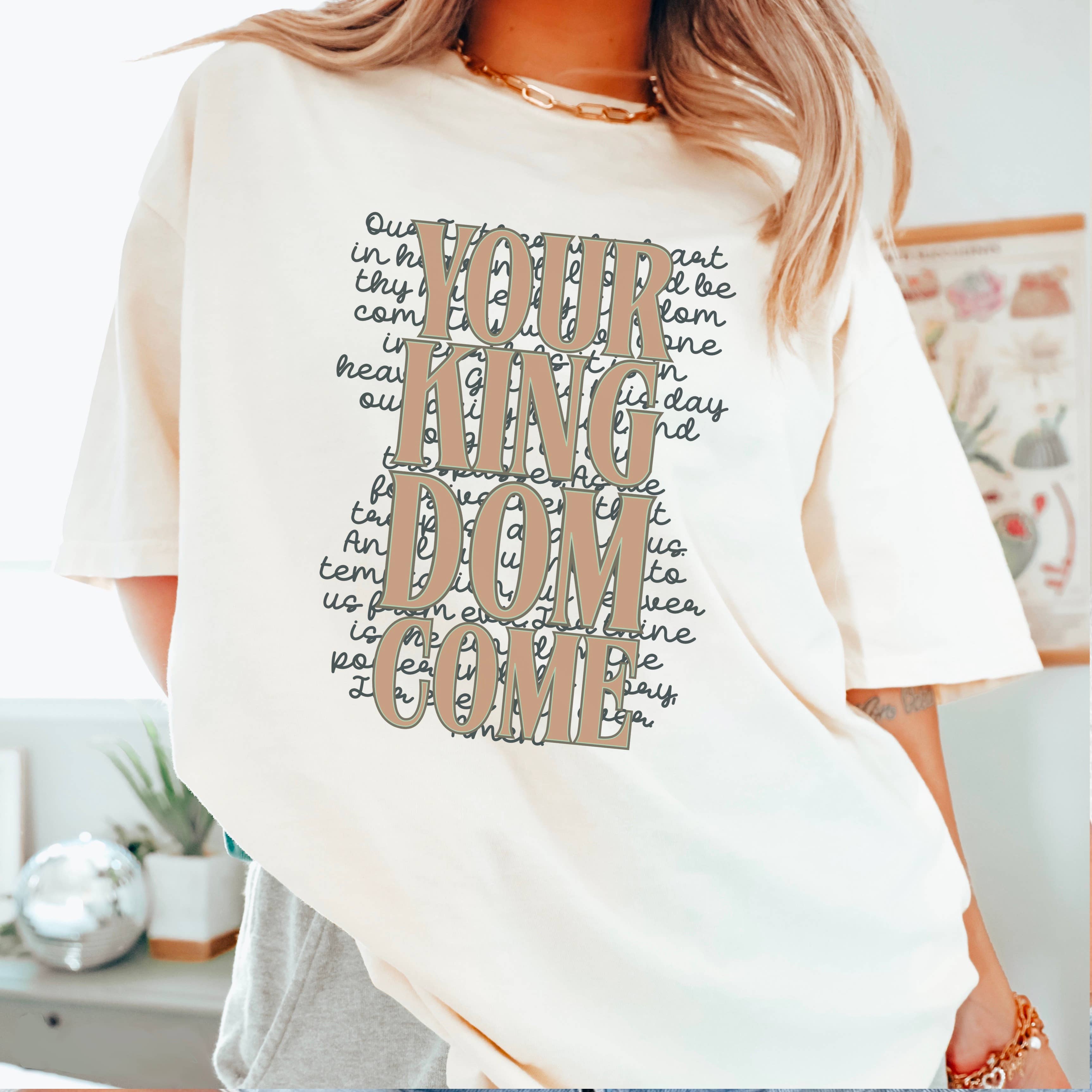 Your Kingdom Come Christian T-Shirt | Comfort Color Hoodie, Sweatshirt | PodTeesHub.com