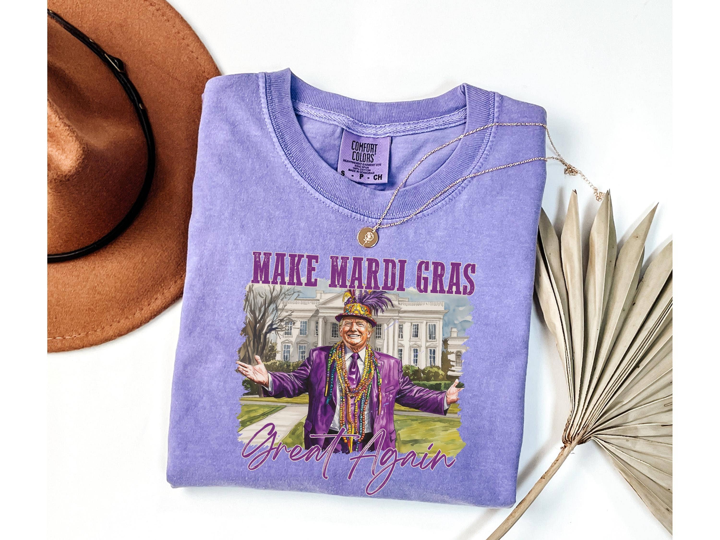 Comfort Colors Make Mardi Gras Great Again Trump Shirt Hoodie, Sweatshirt | PodTeesHub.com
