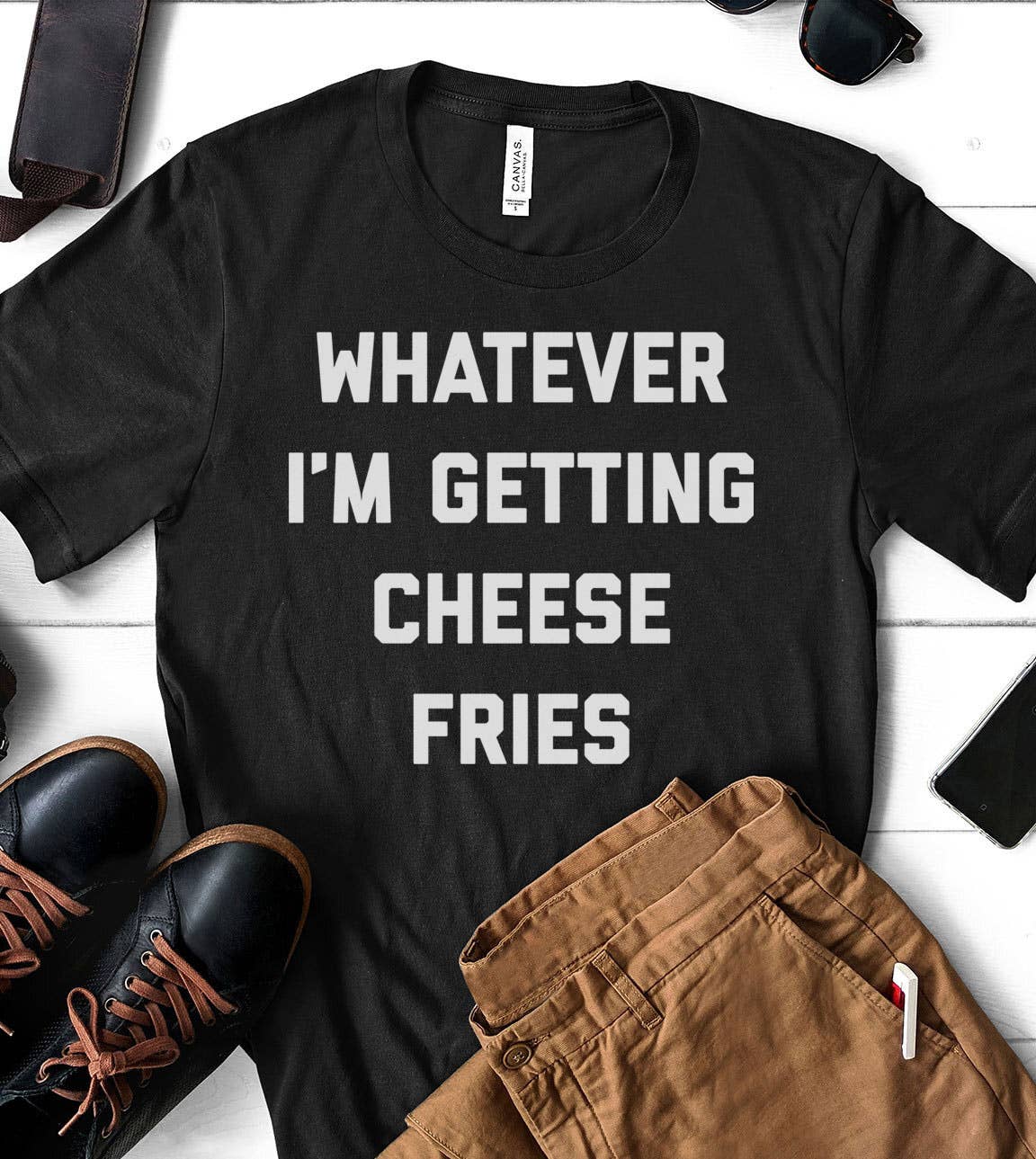 Whatever I'm Getting Cheese Fries - Food Funny Sassy T-Shirt Hoodie, Sweatshirt | PodTeesHub.com