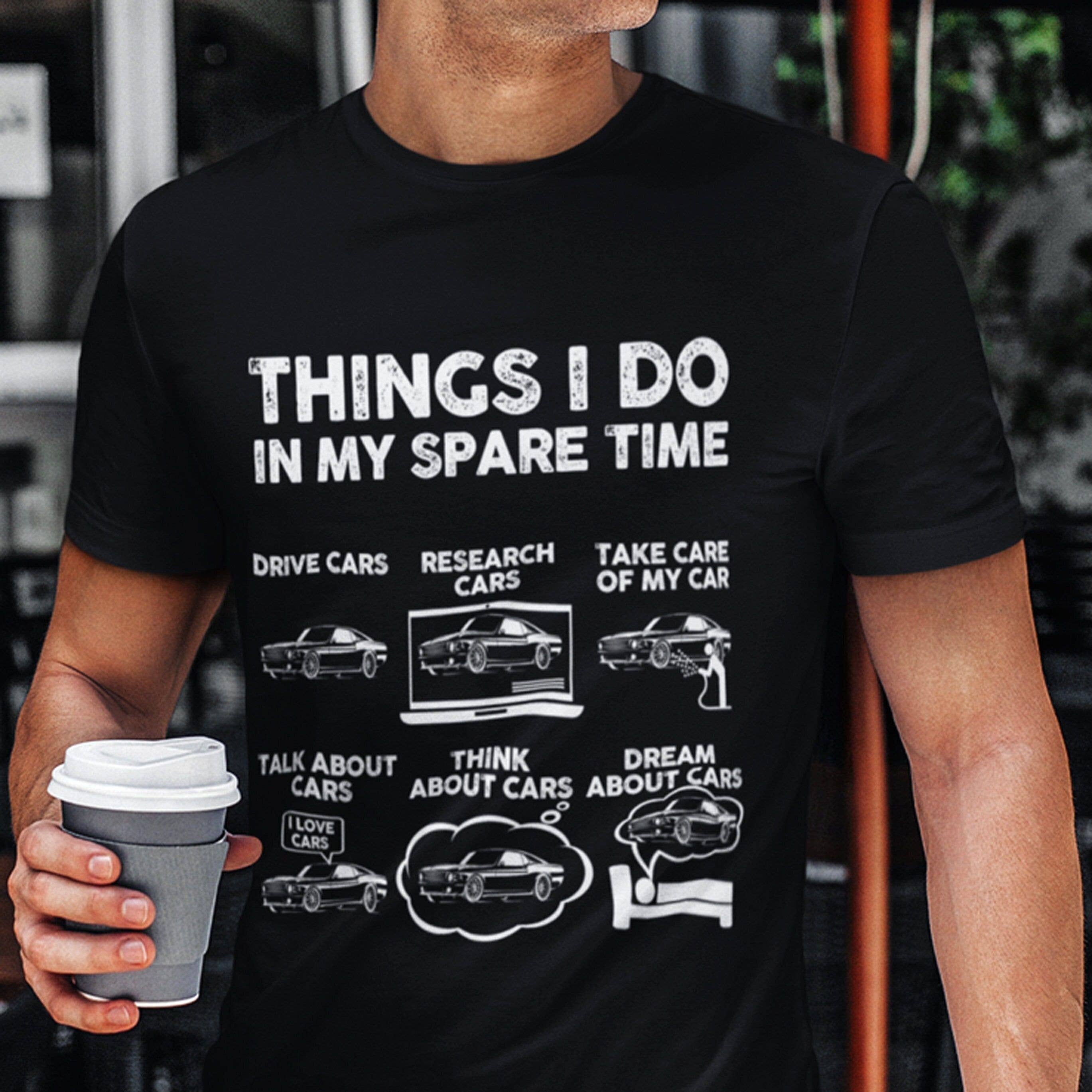 Car Lover Spare Time Funny T-Shirt Gift Hoodie, Sweatshirt | PodTeesHub.com