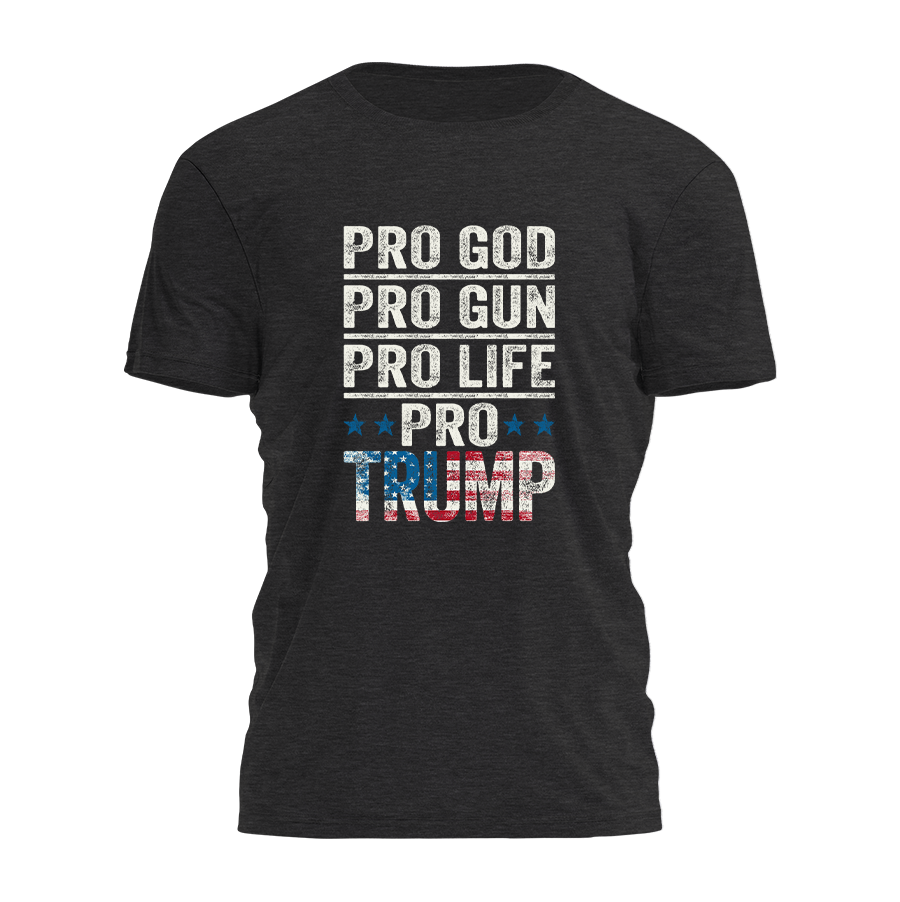 Pro God Pro Gun Pro Life Pro Trump Tee - 2865 Hoodie, Sweatshirt | PodTeesHub.com