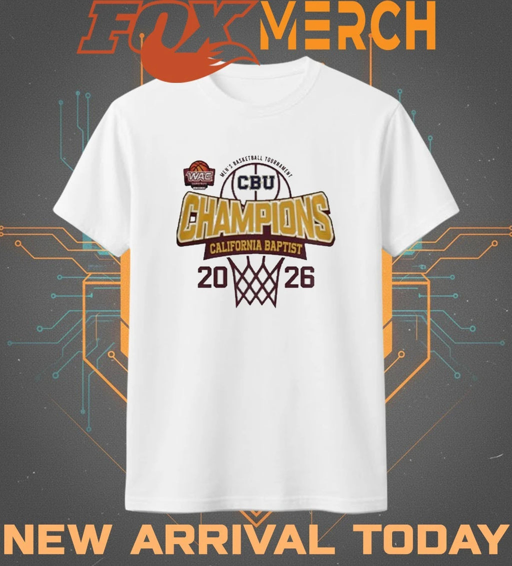California Baptist 2026 Men’s basketball Tournament Champions t-shirt