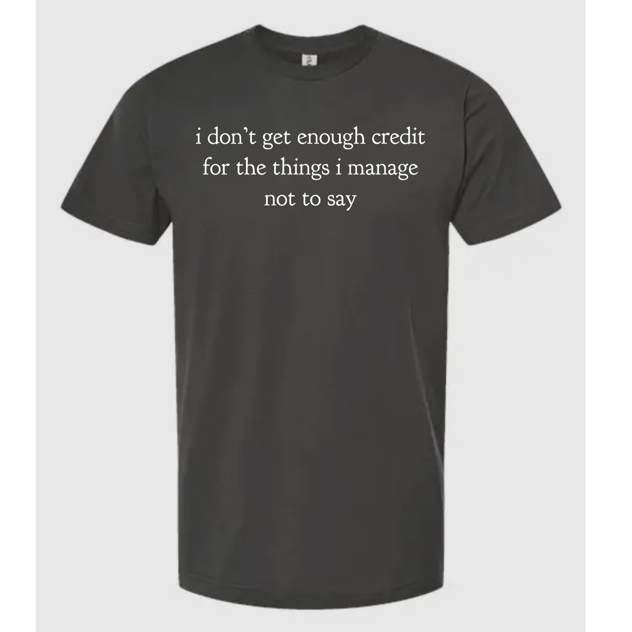 I Don't Get Enough Credit For the Things I Manage T-Shirt Hoodie, Sweatshirt | PodTeesHub.com
