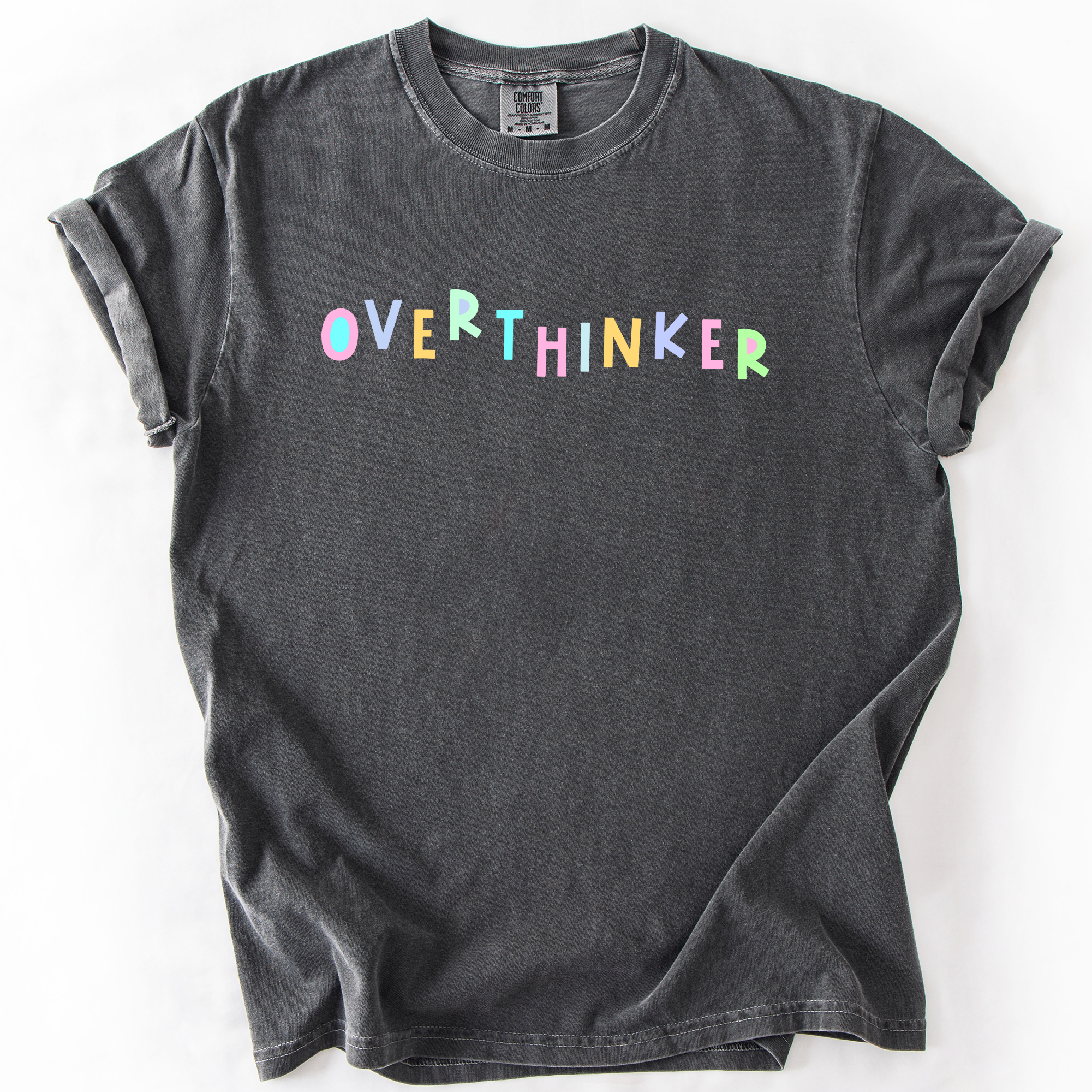 Overthinker, Sassy, Sarcastic Funny, Comfort Colors T-Shirt Hoodie, Sweatshirt | PodTeesHub.com