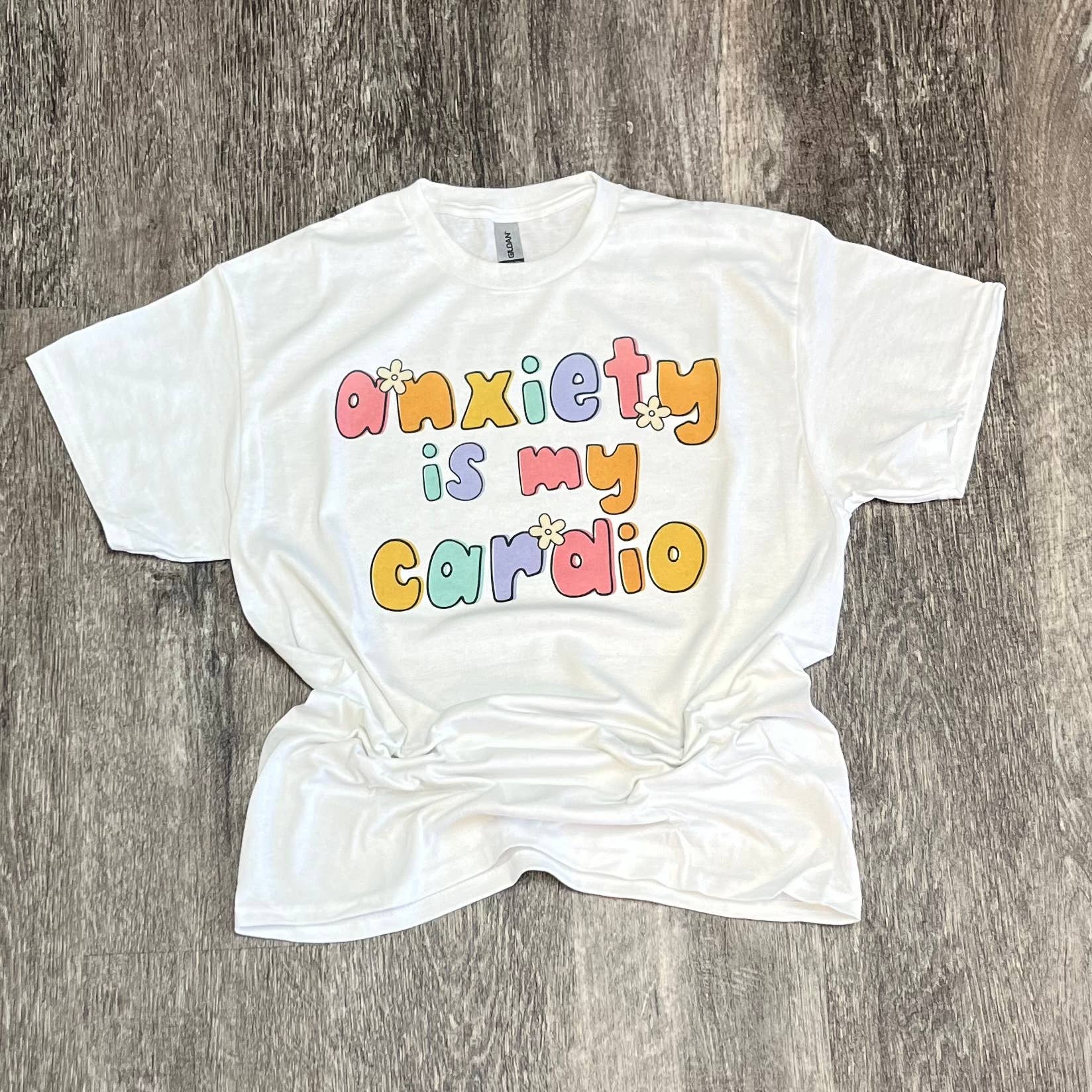 Anxiety Is My Cardio On White Tee Hoodie, Sweatshirt | PodTeesHub.com