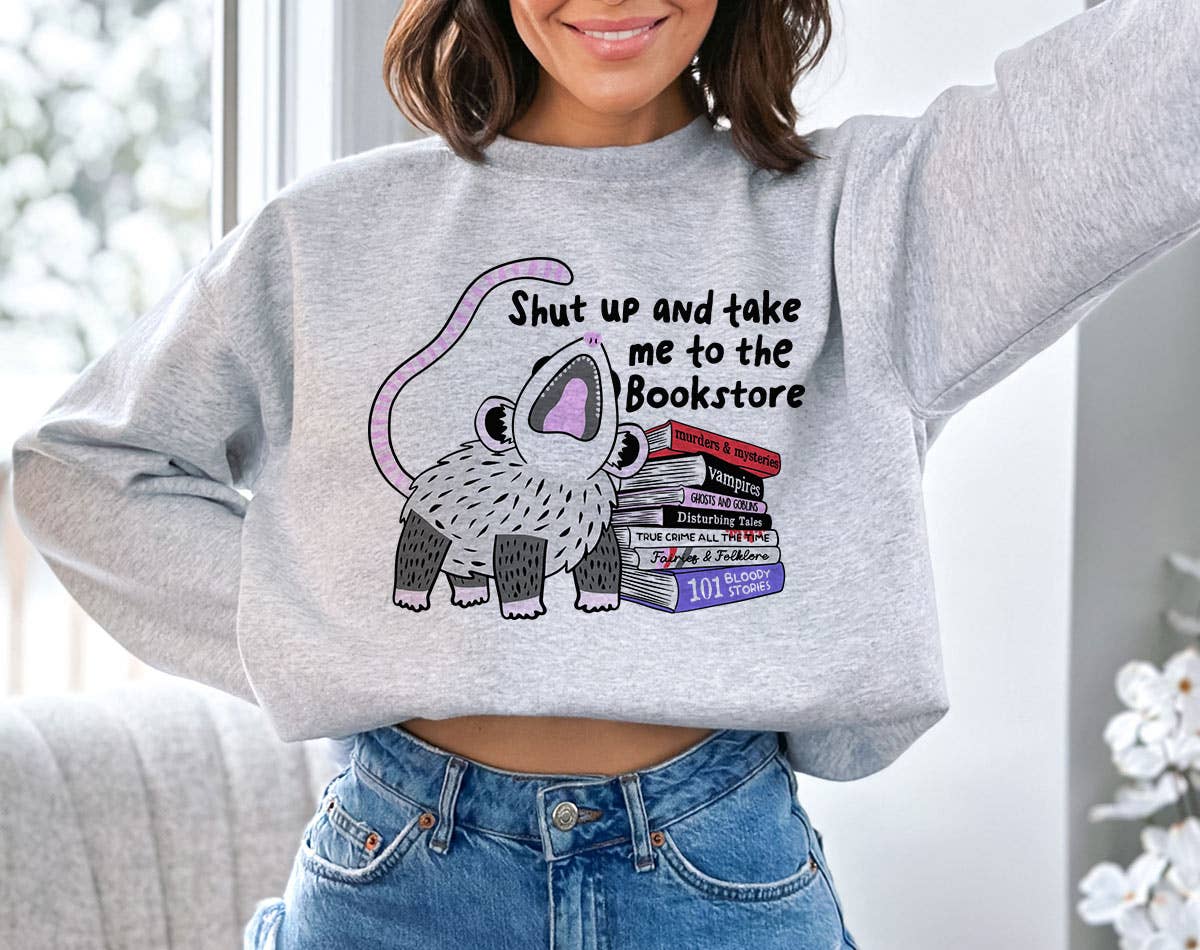Shut Up and Take Me To the Bookstore - Bookish Sweatshirt T-Shirts, Hoodie | PodTeesHub.com