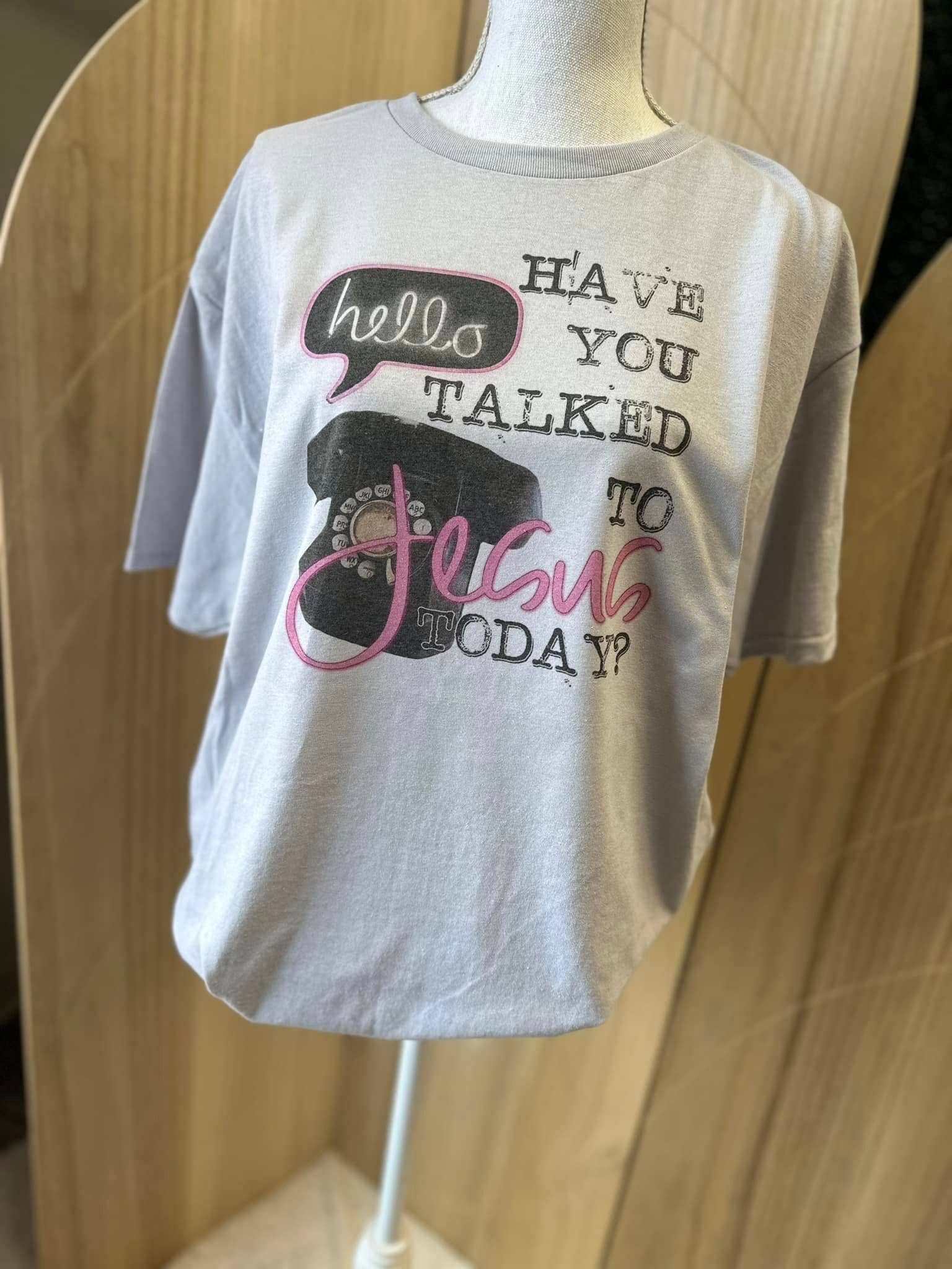 Hello, Have You Talked To Jesus Today On Silver Tee Hoodie, Sweatshirt | PodTeesHub.com